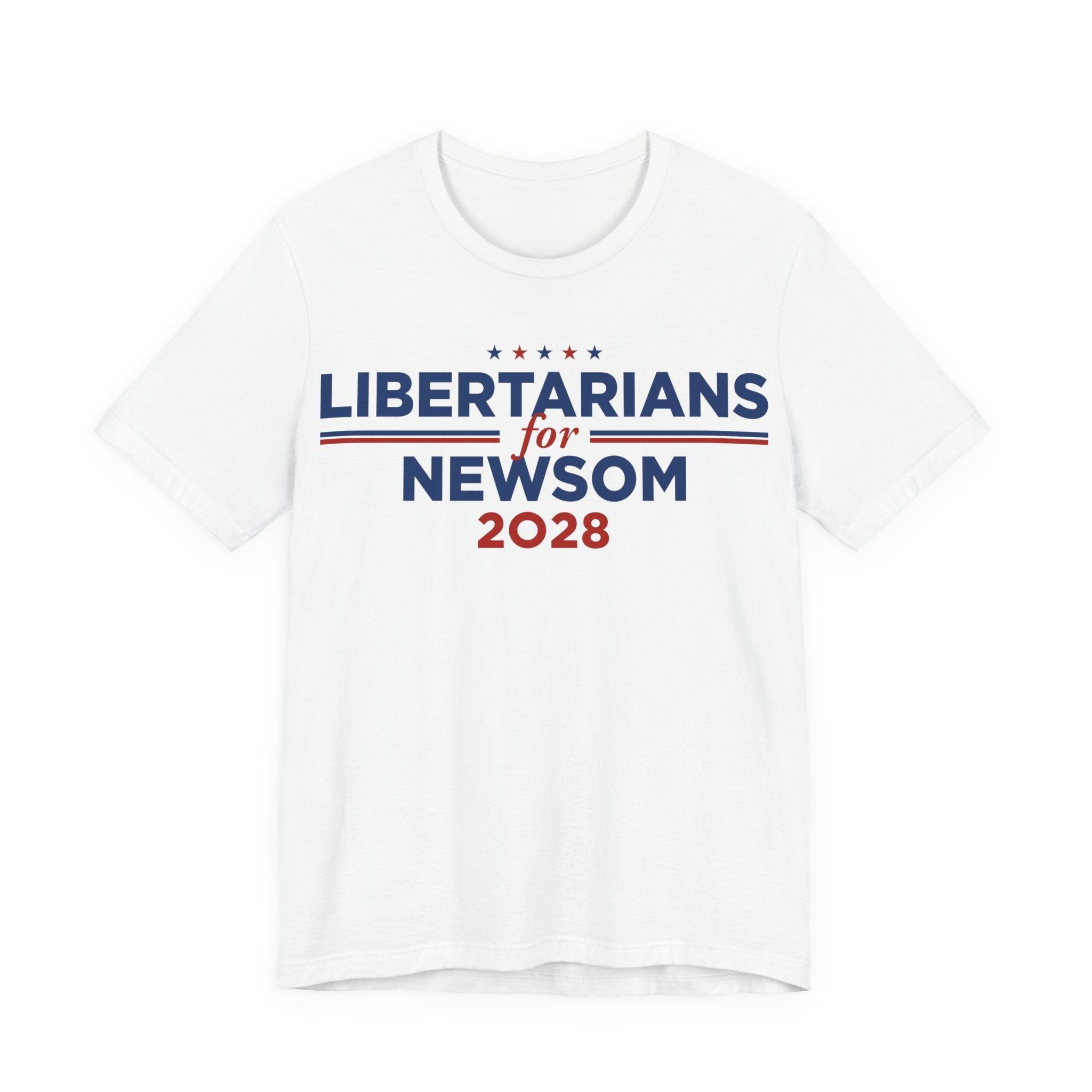 Libertarians for Gavin Newsom for President Campaign T-Shirt 2028