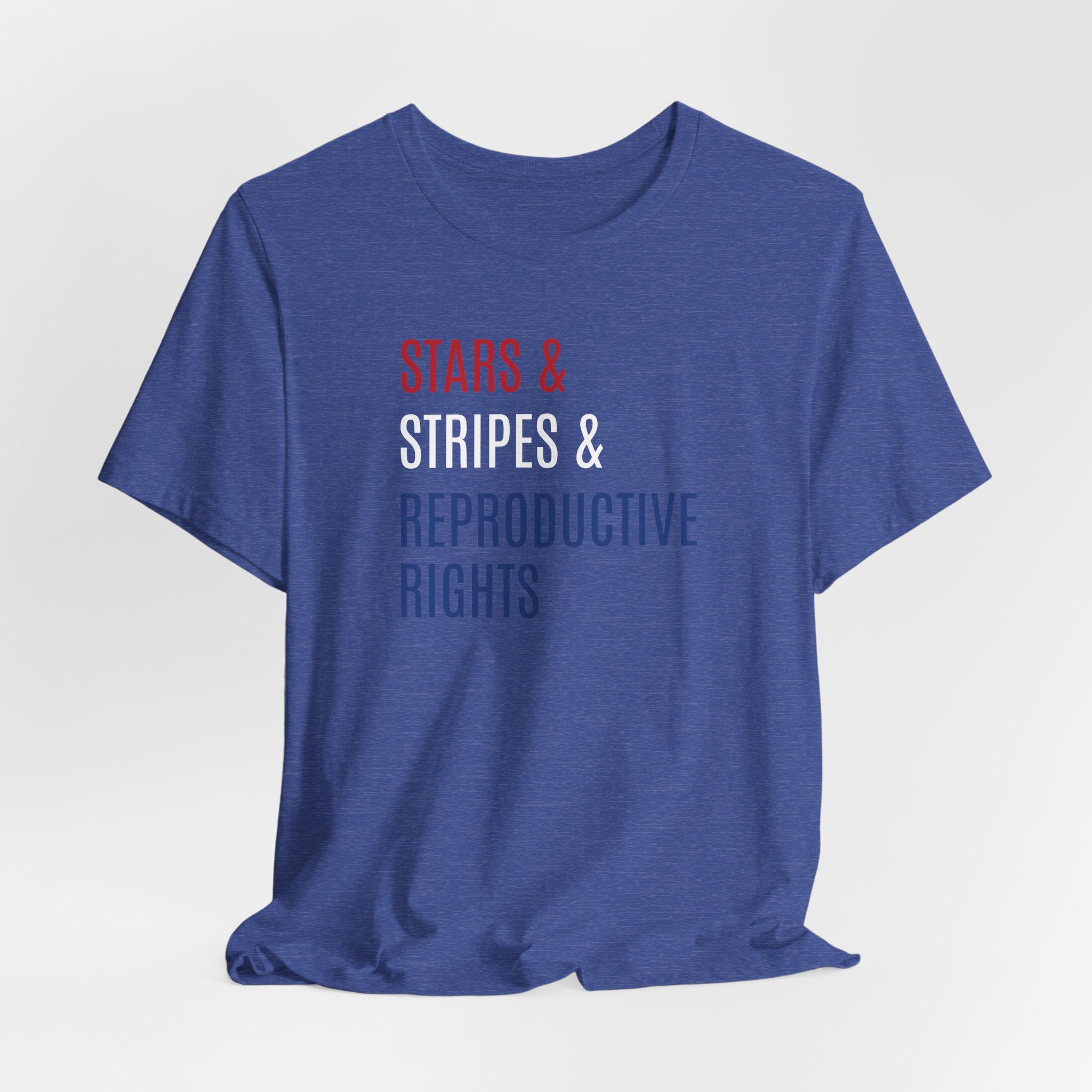 Stars, Stripes, Reproductive Rights Unisex T-Shirt - Red White Blue Patriotic Shirt - Pro-Choice - Women's Rights