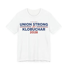 Union Strong for Amy Klobuchar for President Campaign T-Shirt 2028