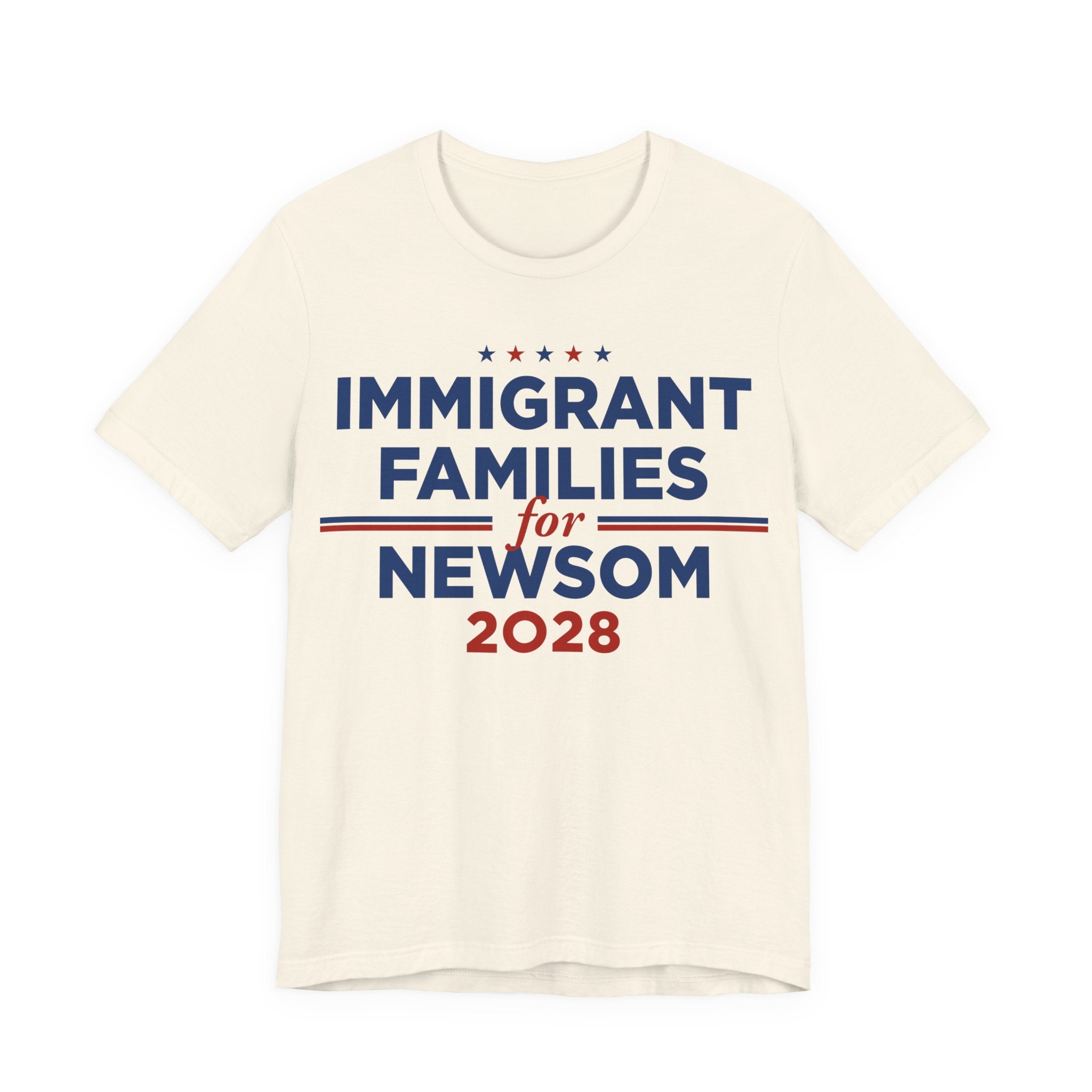 Immigrant Families for Gavin Newsom for President Campaign T-Shirt 2028