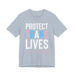 Protect Trans Lives T-Shirt – Trans Rights Pride Support Tee
