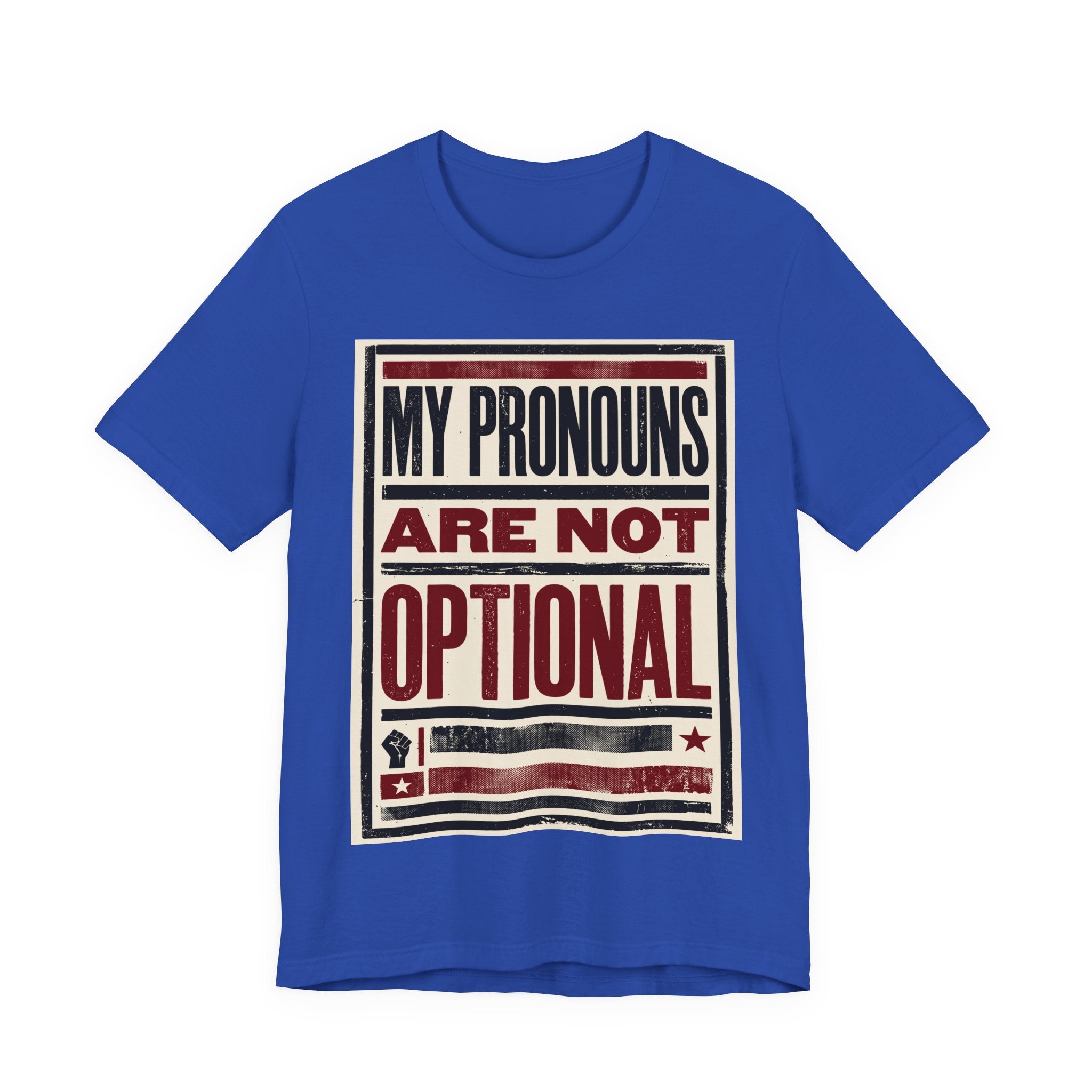 My Pronouns Are Not Optional T-Shirt