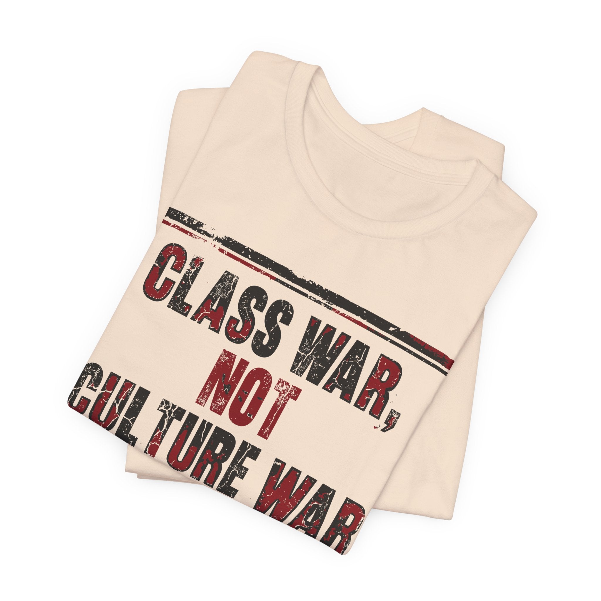 Class War, Not Culture War T-Shirt