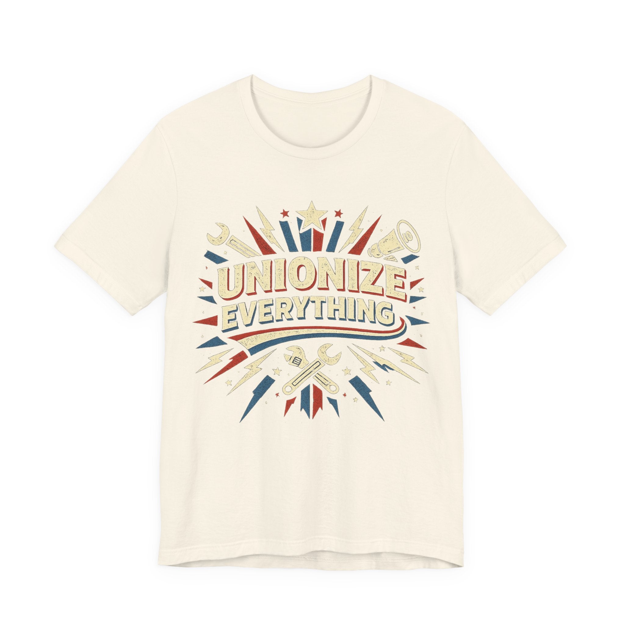 Unionize Everything T-Shirt