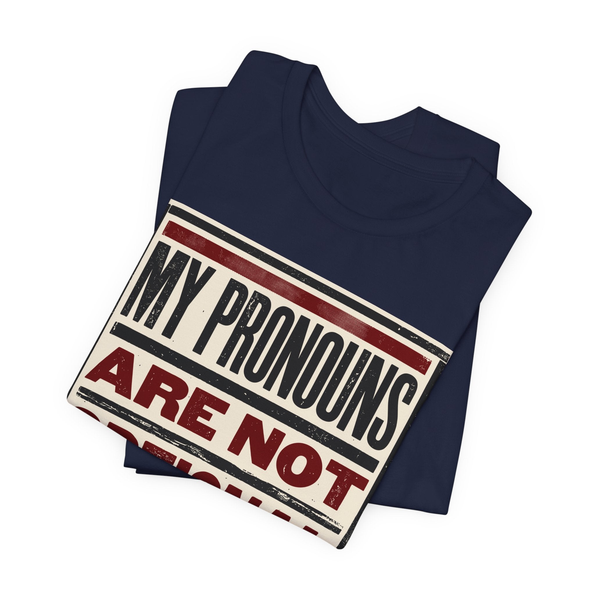 My Pronouns Are Not Optional T-Shirt