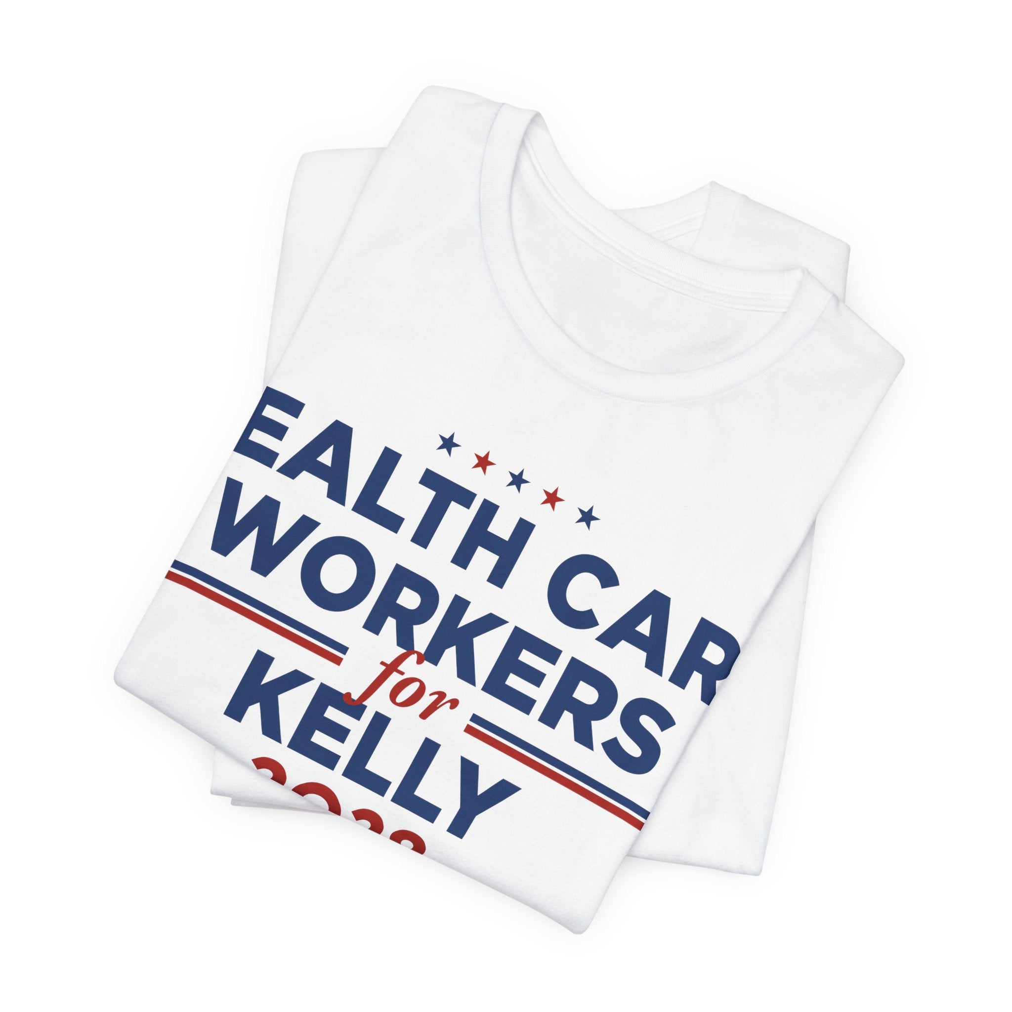 Health Care Workers for Mark Kelly for President Campaign T-Shirt 2028