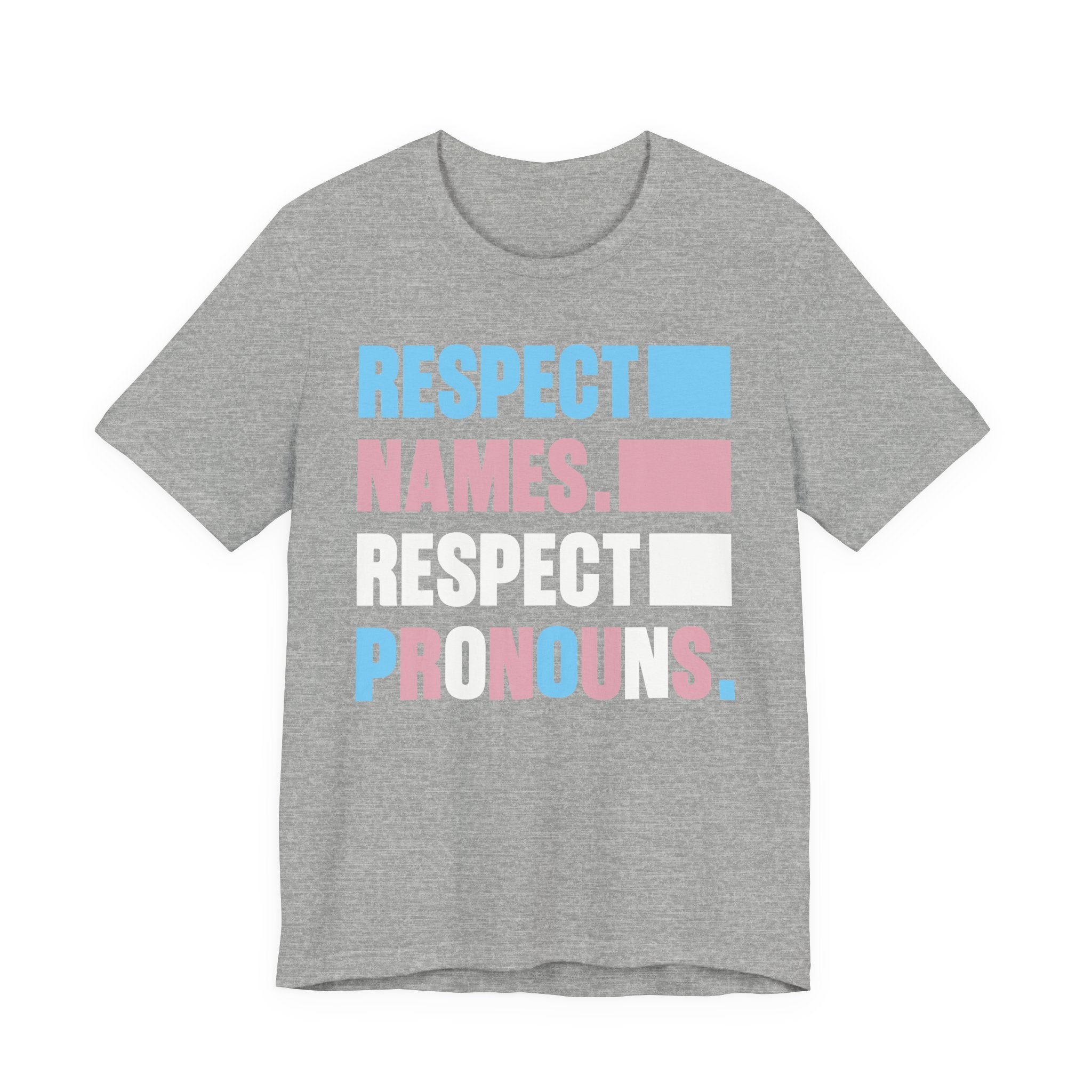 Respect Names, Respect Pronouns T-Shirt