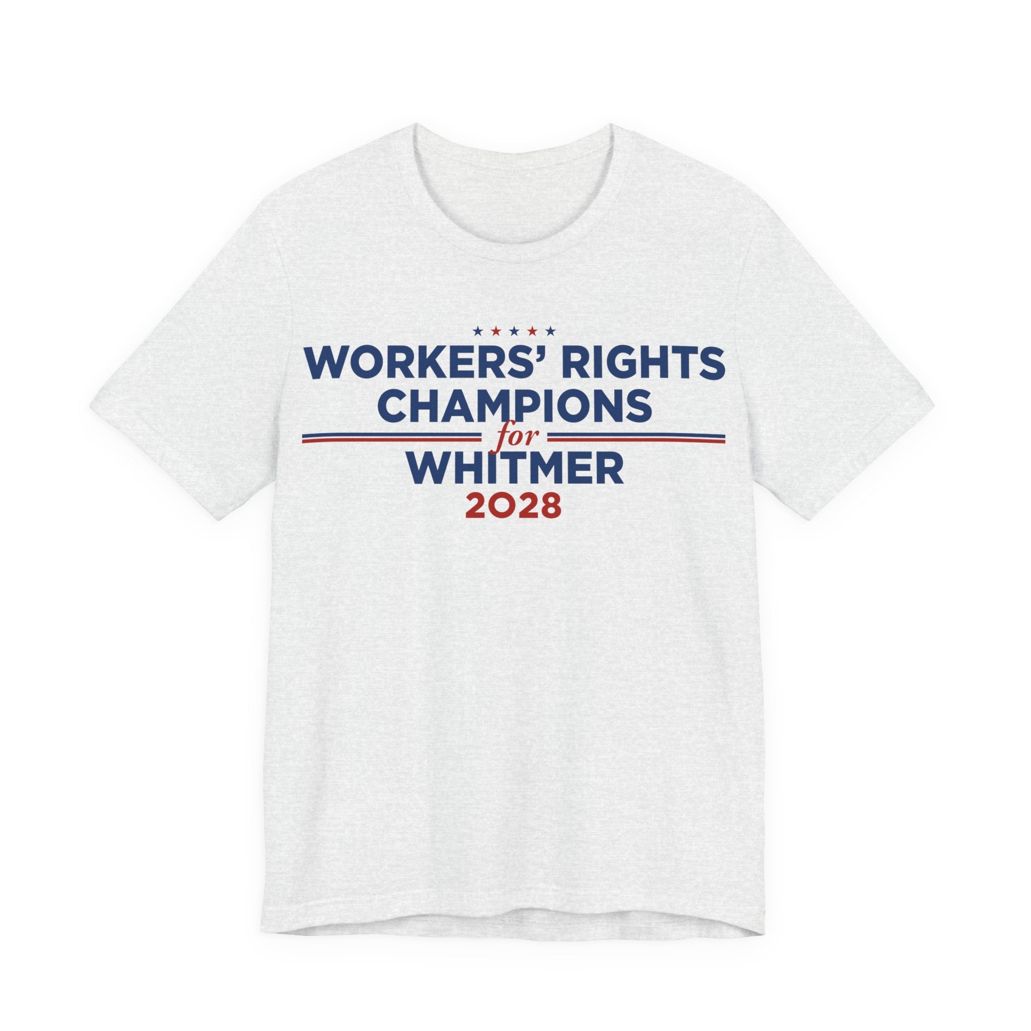Worker' Rights Champions for Gretchen Whitmer for President Campaign T-Shirt 2028