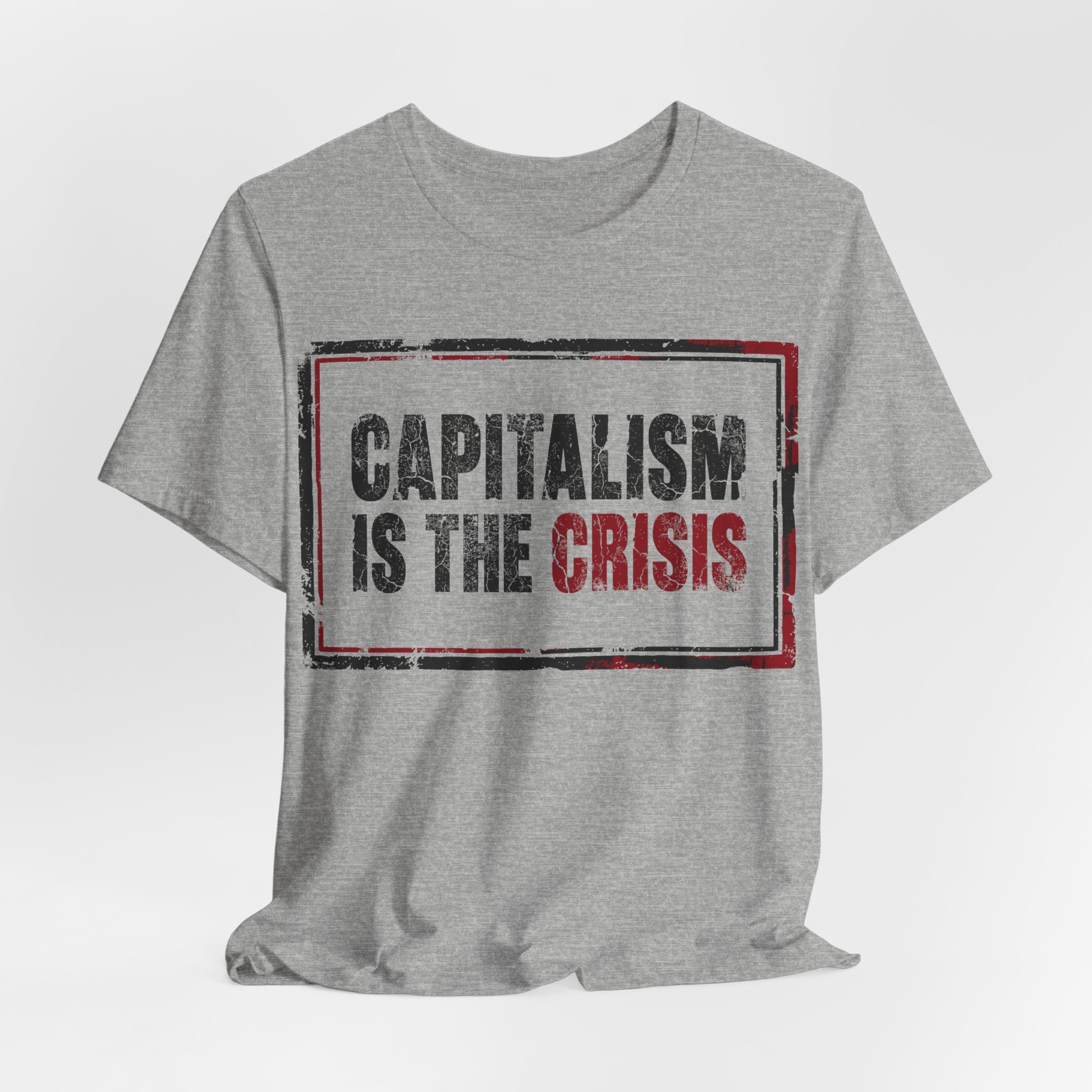 Capitalism is the Crisis T-Shirt