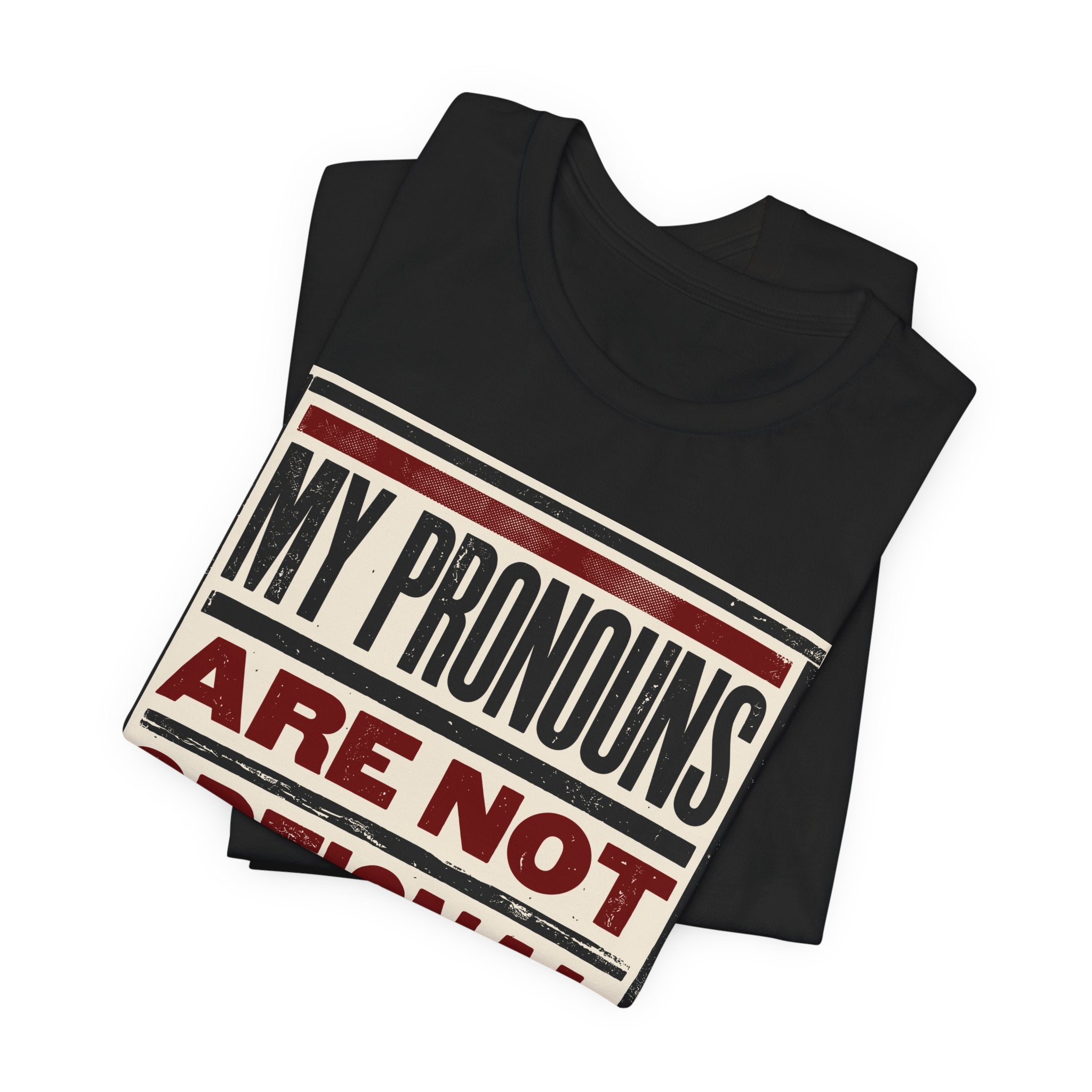 My Pronouns Are Not Optional T-Shirt