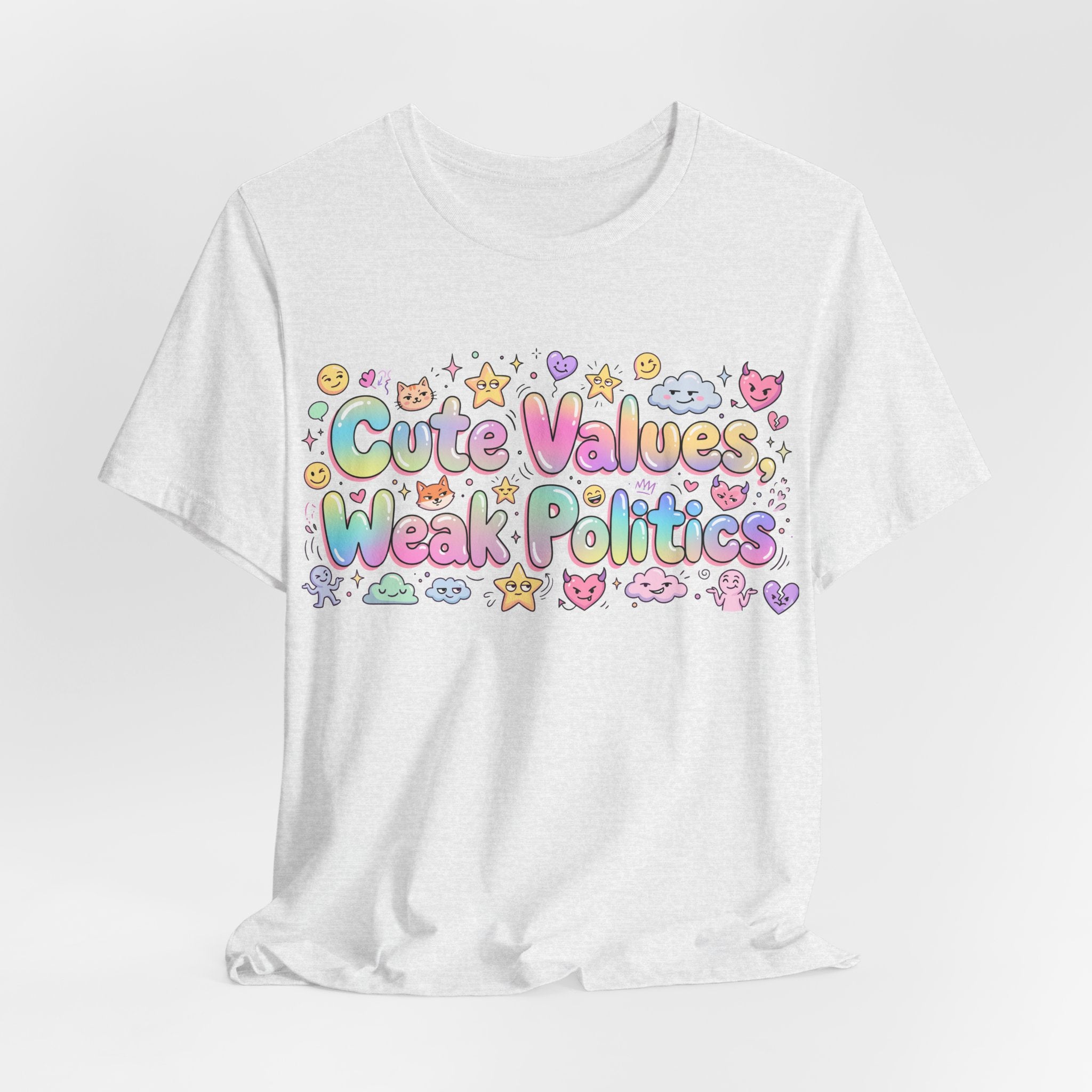 Cute Values, Weak Politics T-Shirt