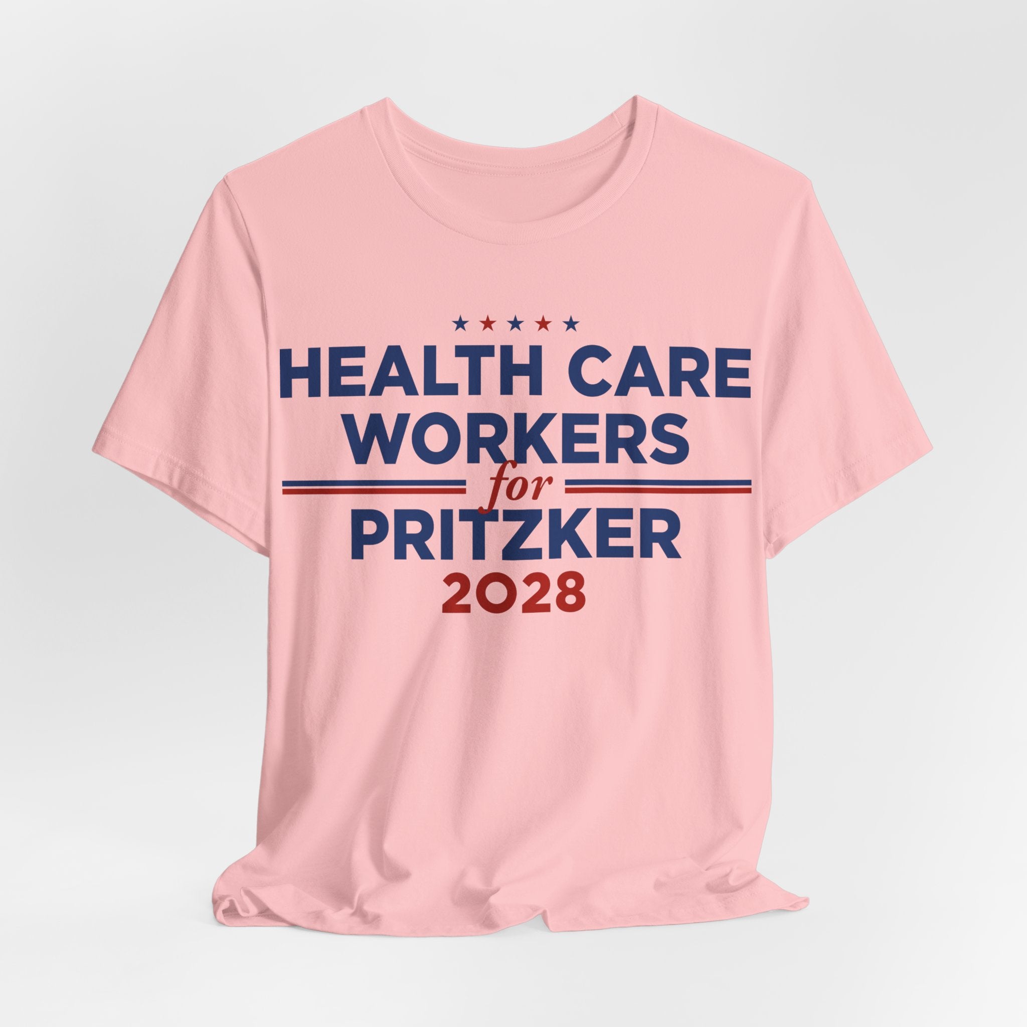 Health Care Workers for J.B. Pritzker for President Campaign T-Shirt 2028