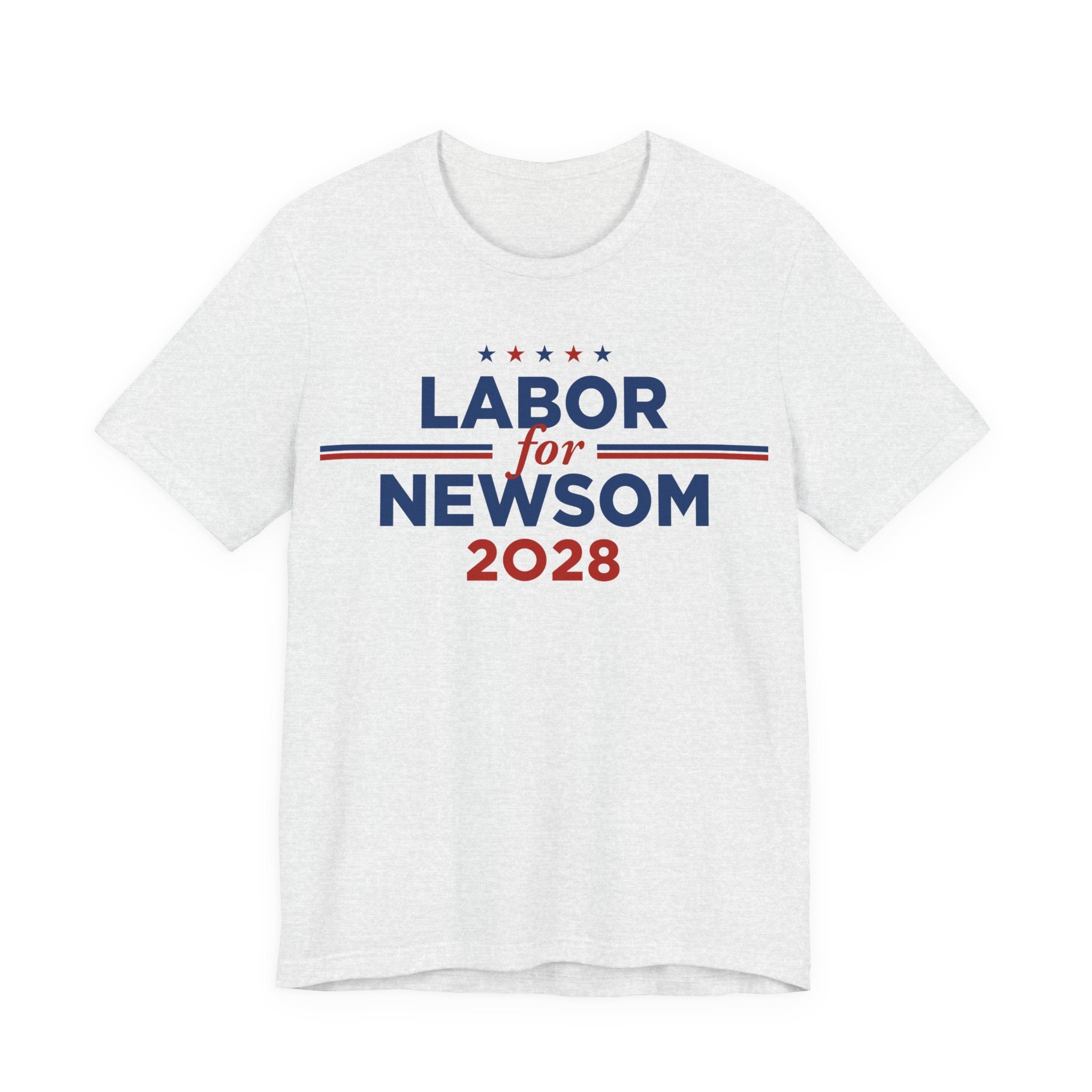 Labor for Gavin Newsom for President Campaign T-Shirt 2028