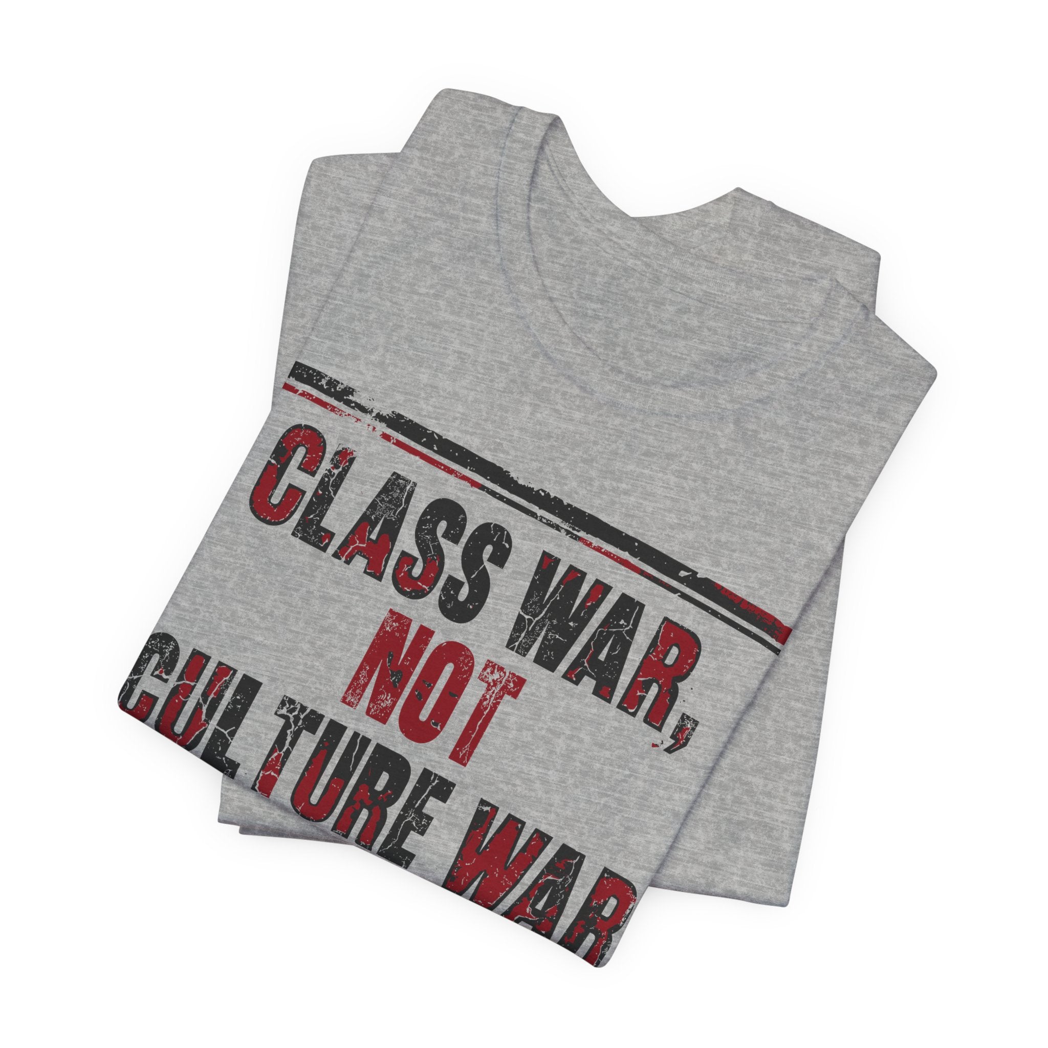 Class War, Not Culture War T-Shirt