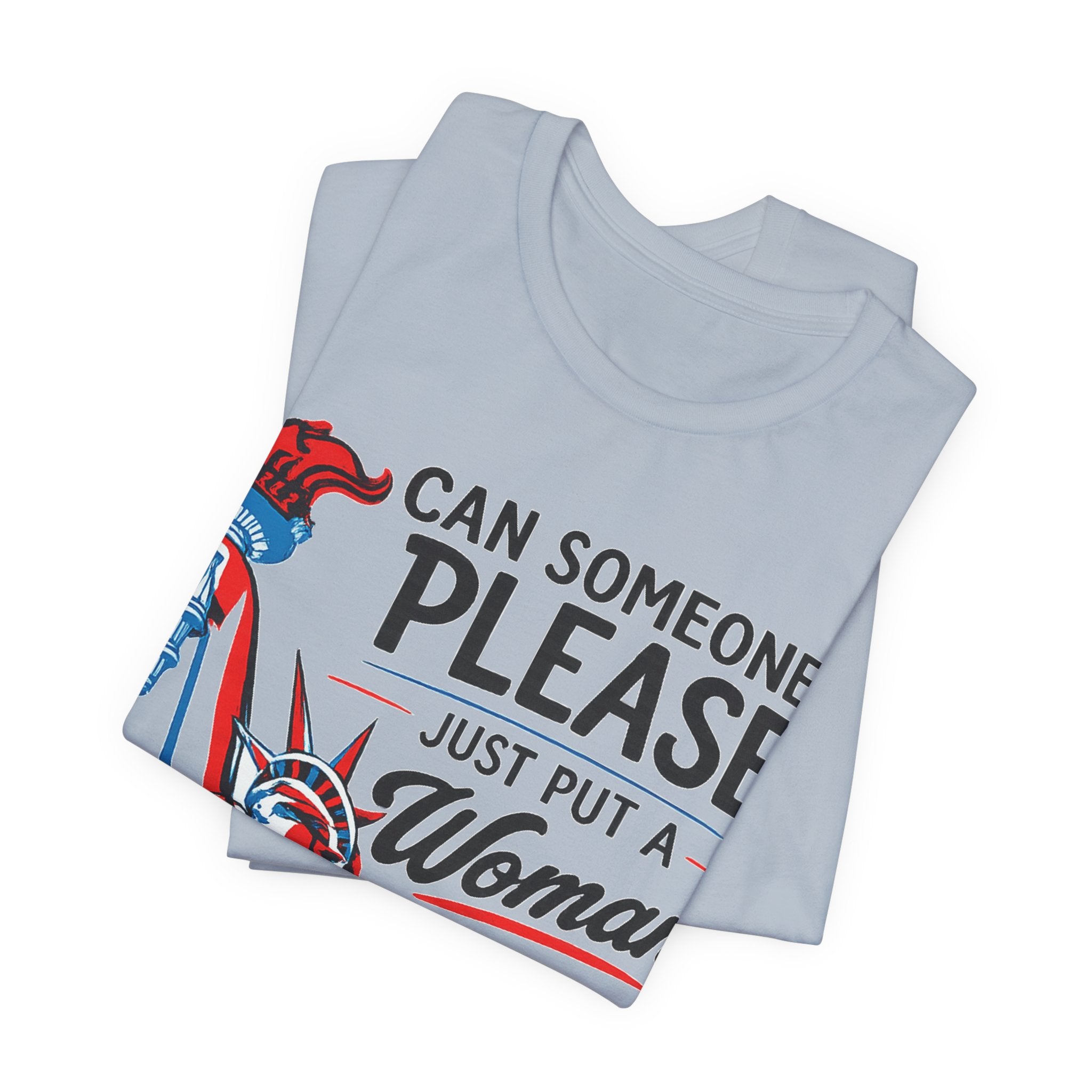 Can Someone Please Put a Woman in Charge T-Shirt – Feminist Political Tee