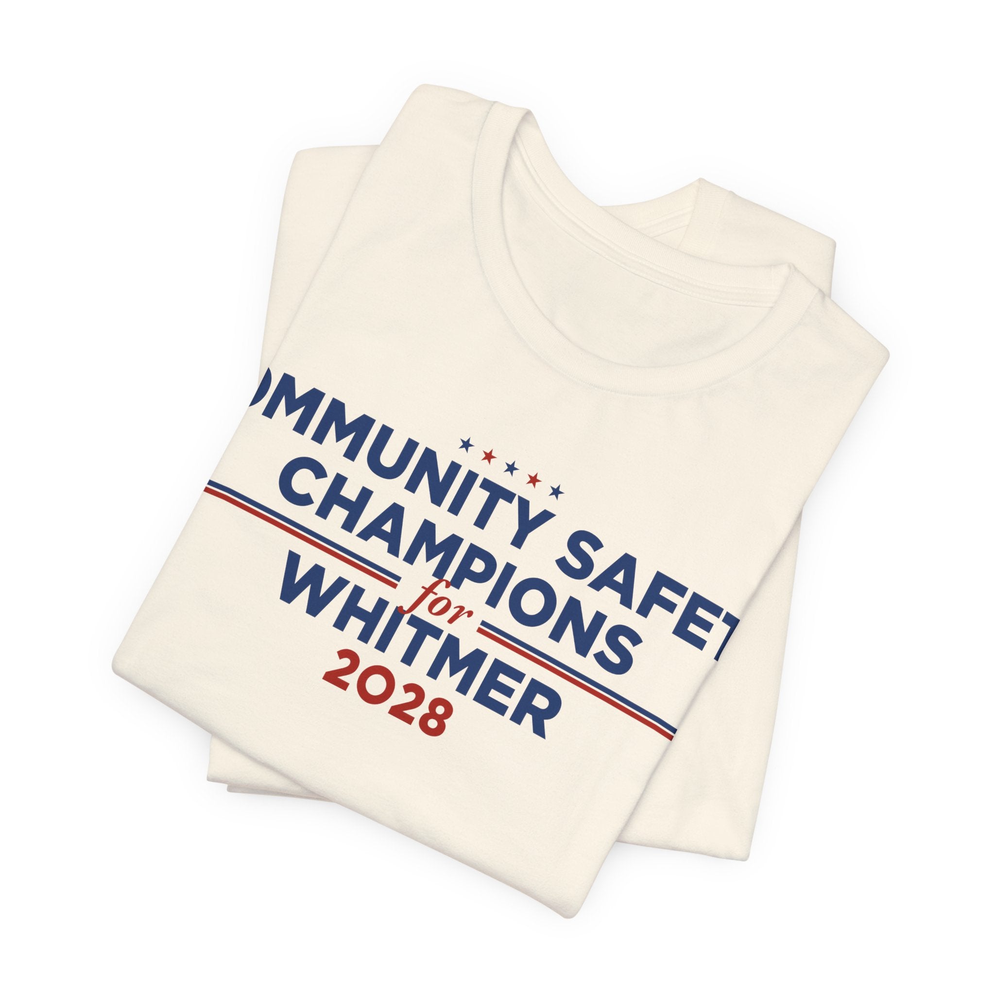 Community Safety Champions for Whitmer 2028 T-Shirt | Bella+Canvas 3001 Political Graphic Tee