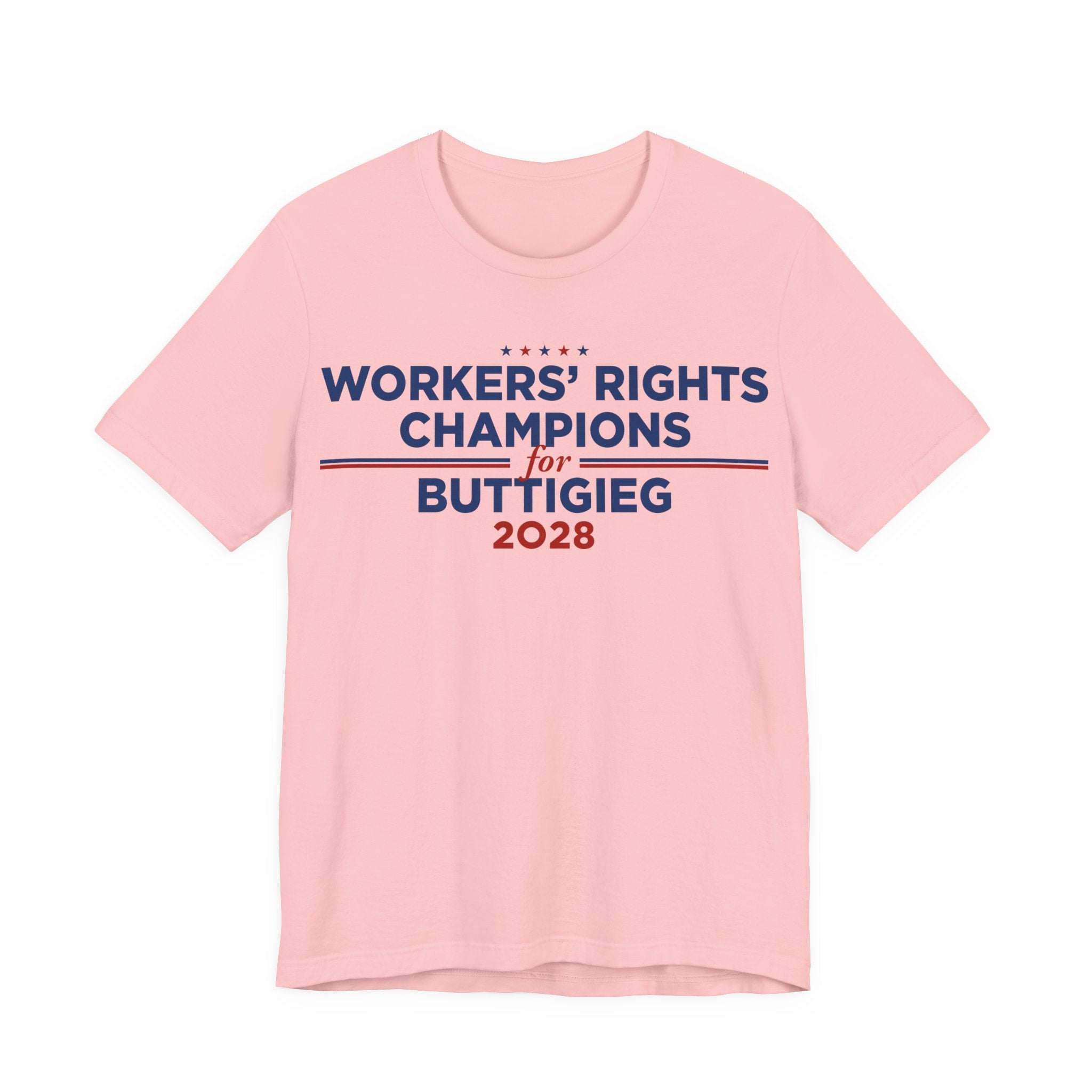 Worker' Rights Champions for Pete Buttigieg for President Campaign T-Shirt 2028
