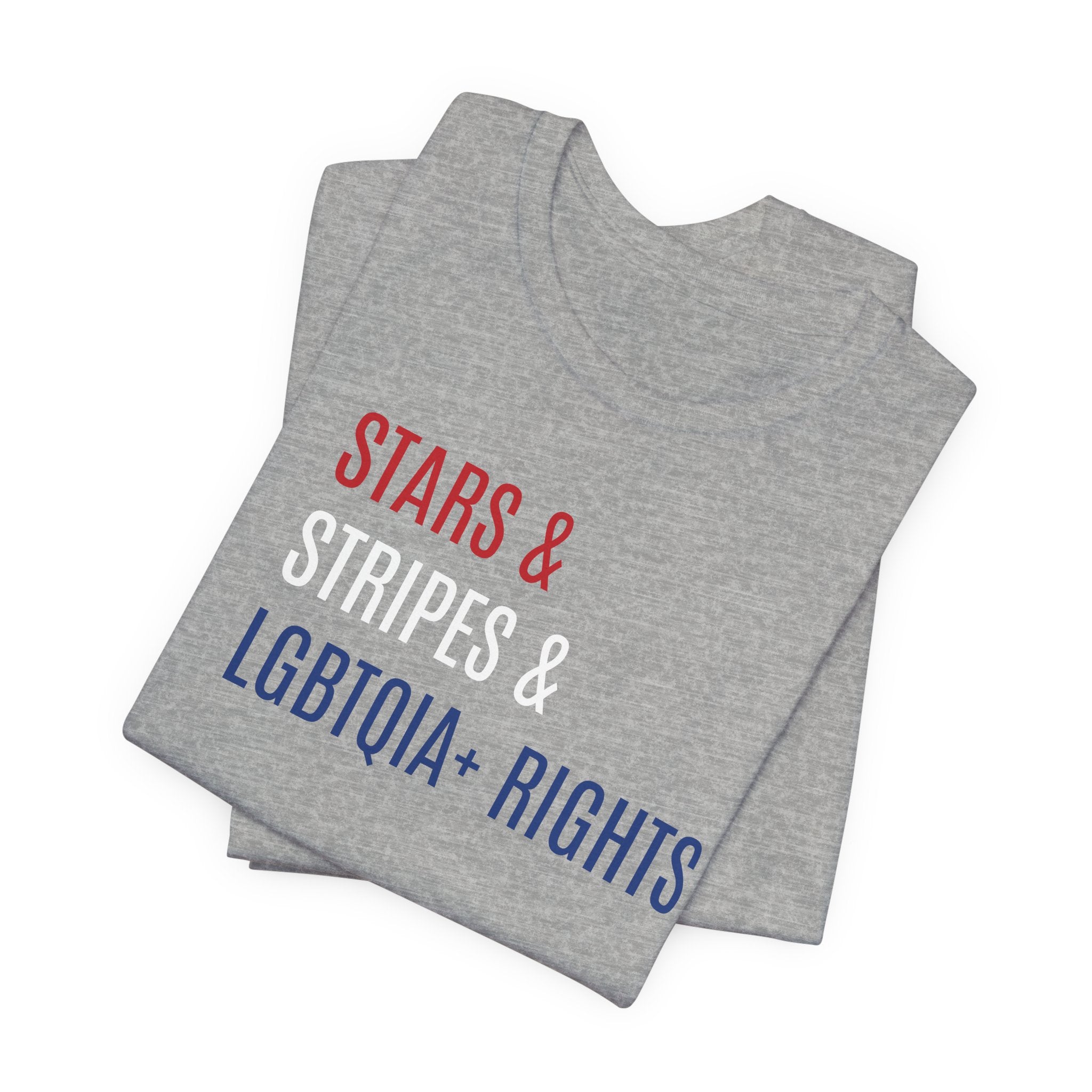 Stars, Stripes, LGBTQIA+ Rights Unisex T-Shirt - Red White Blue Patriotic Shirt - Gay Trans Non-Binary Progressive Shirt