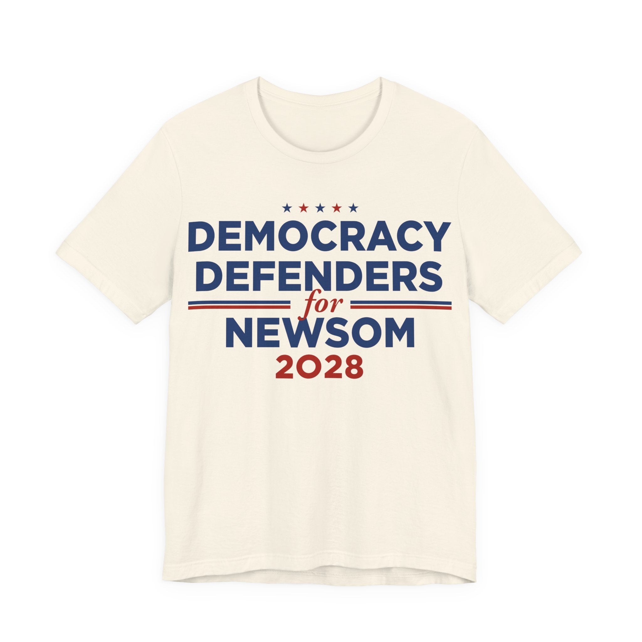 Democracy Defenders for Gavin Newsom for President Campaign T-Shirt 2028