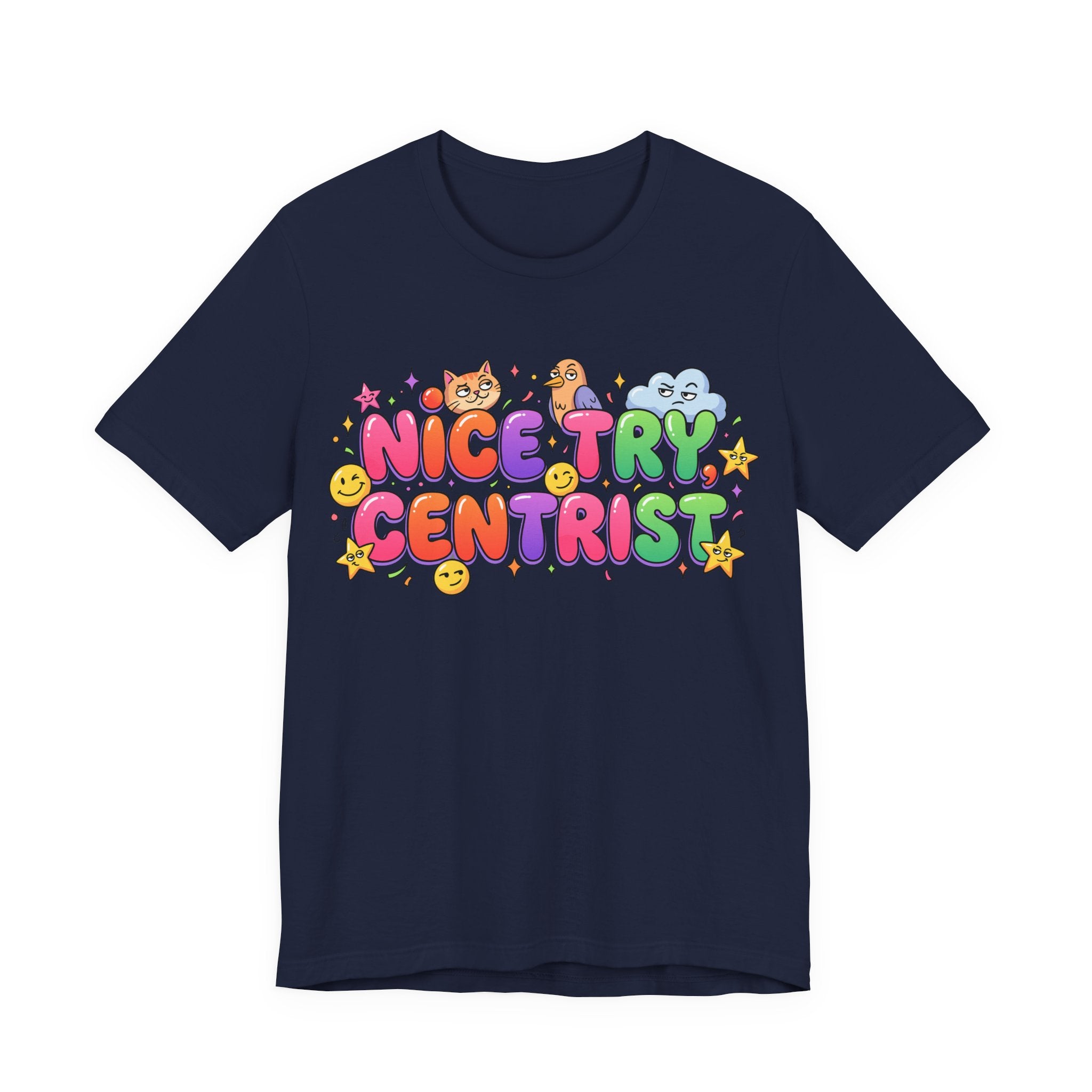 Nice Try Centrist T-Shirt