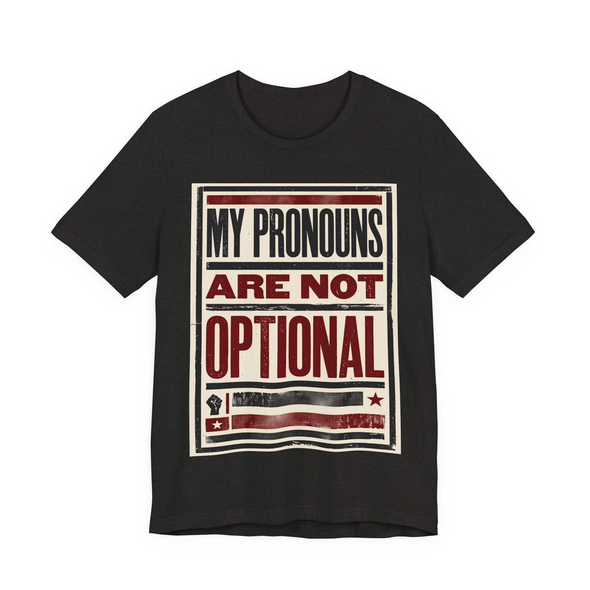 My Pronouns Are Not Optional T-Shirt