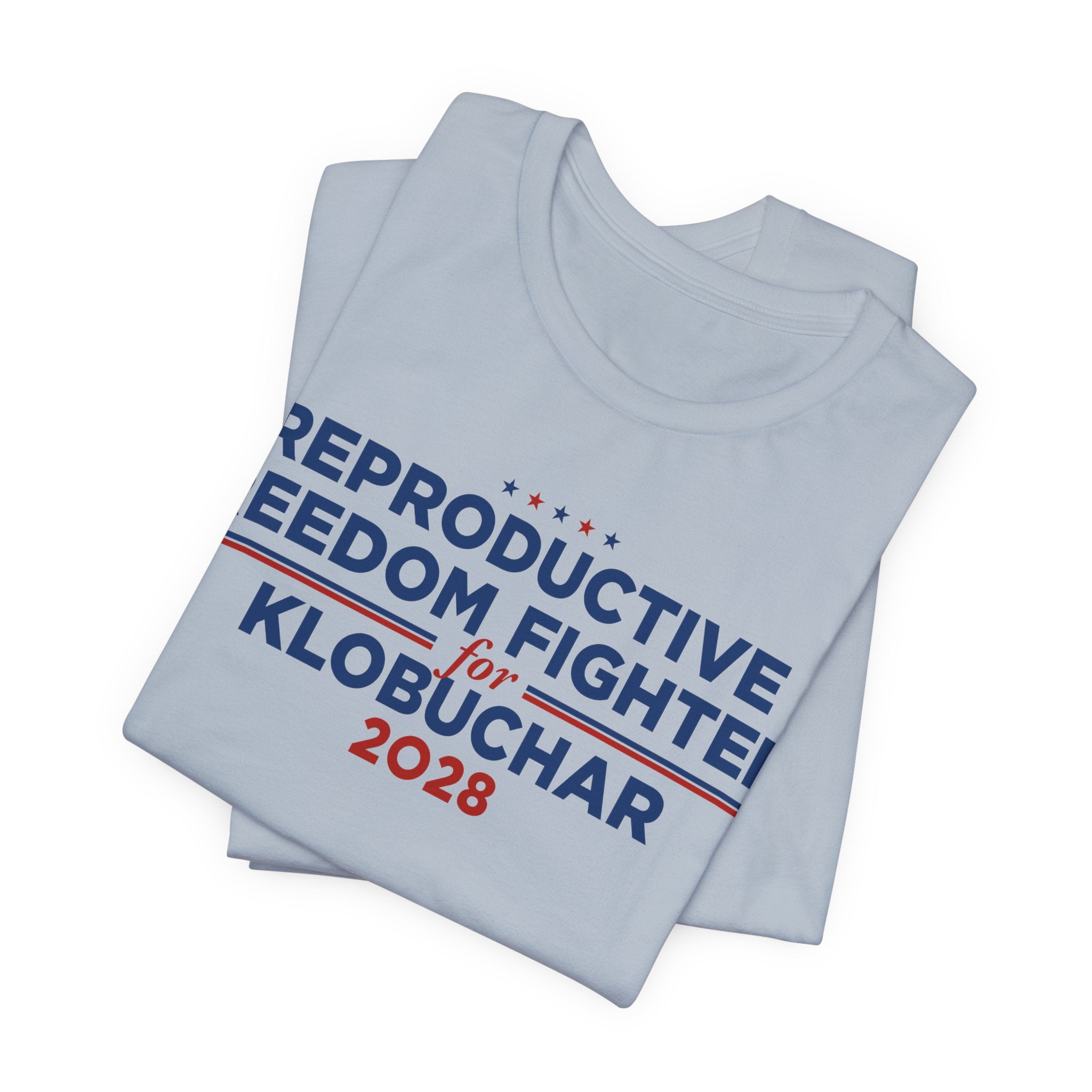 Reproductive Freedom Fighters for Amy Klobuchar for President Campaign T-Shirt 2028