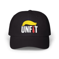 UNFIT Embroidered Classic Dad Cap — Funny Anti-Trump Political Statement Baseball Cap