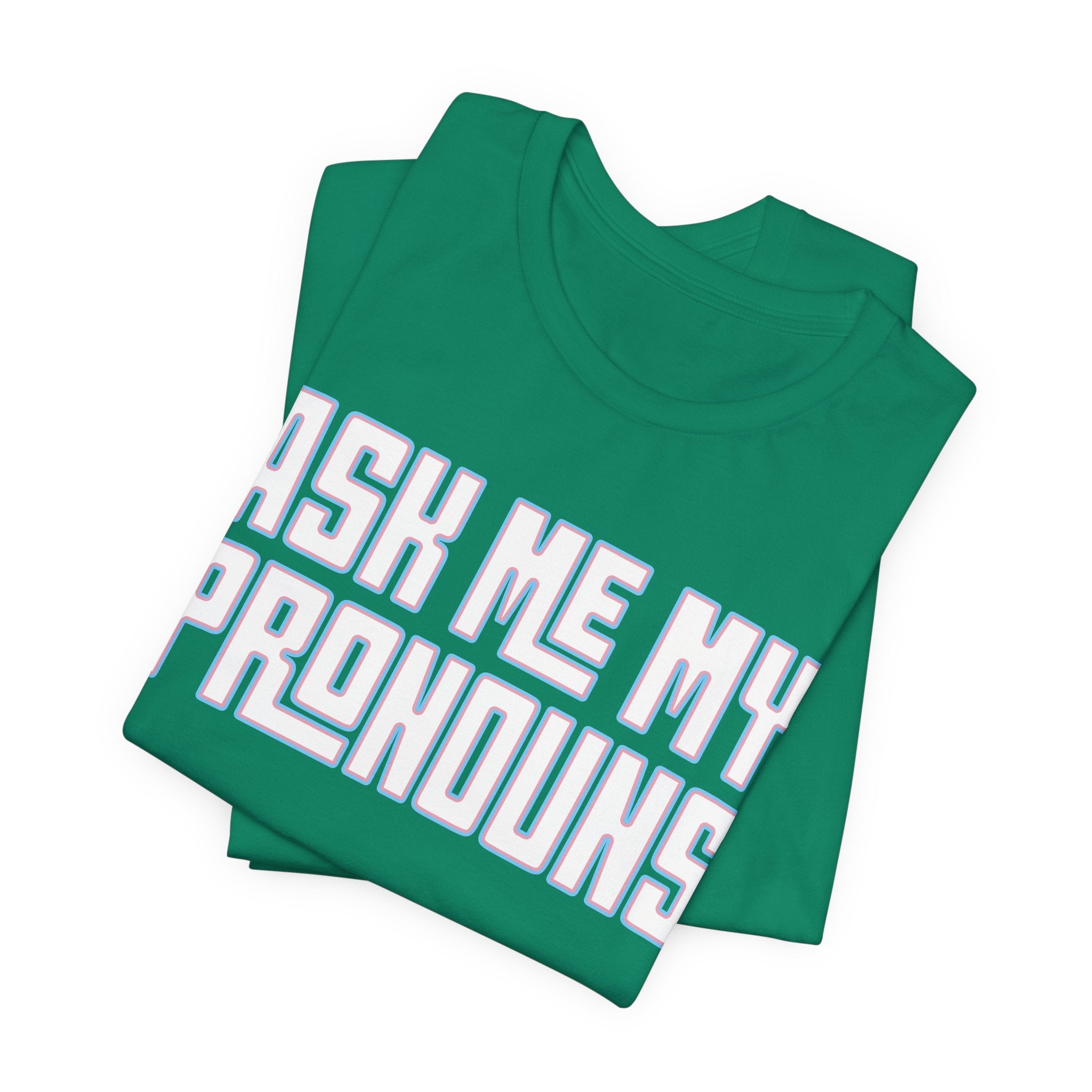 Ask Me My Pronouns T-Shirt