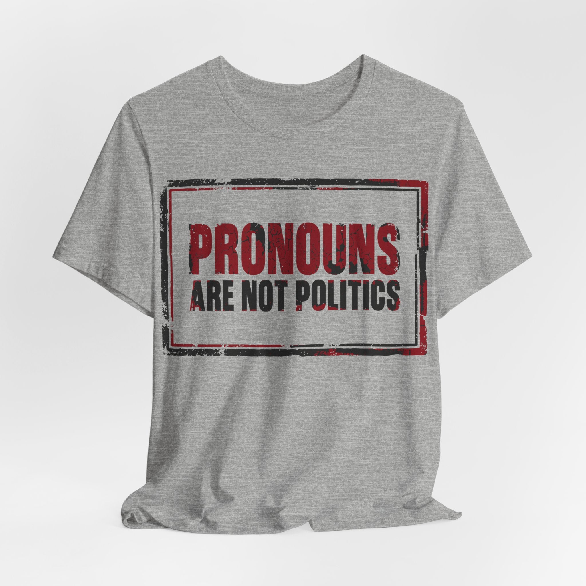 Pronouns Are Not Politics T-Shirt