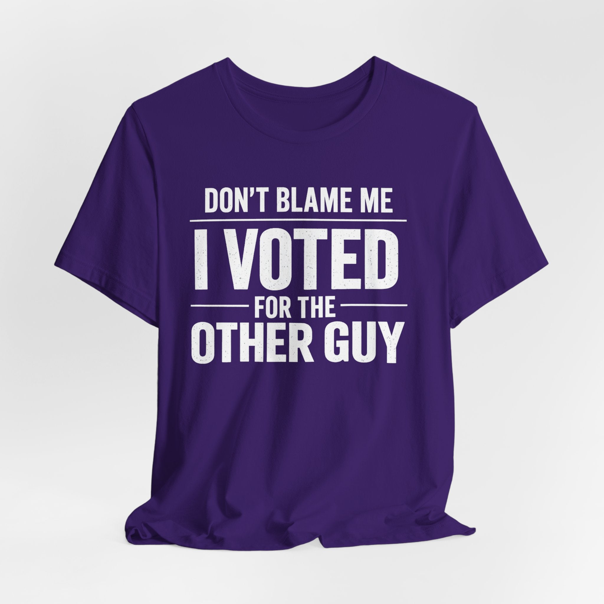 Don’t Blame Me, I Voted for the Other Guy T-Shirt – Funny Post-Midterm Election Shirt
