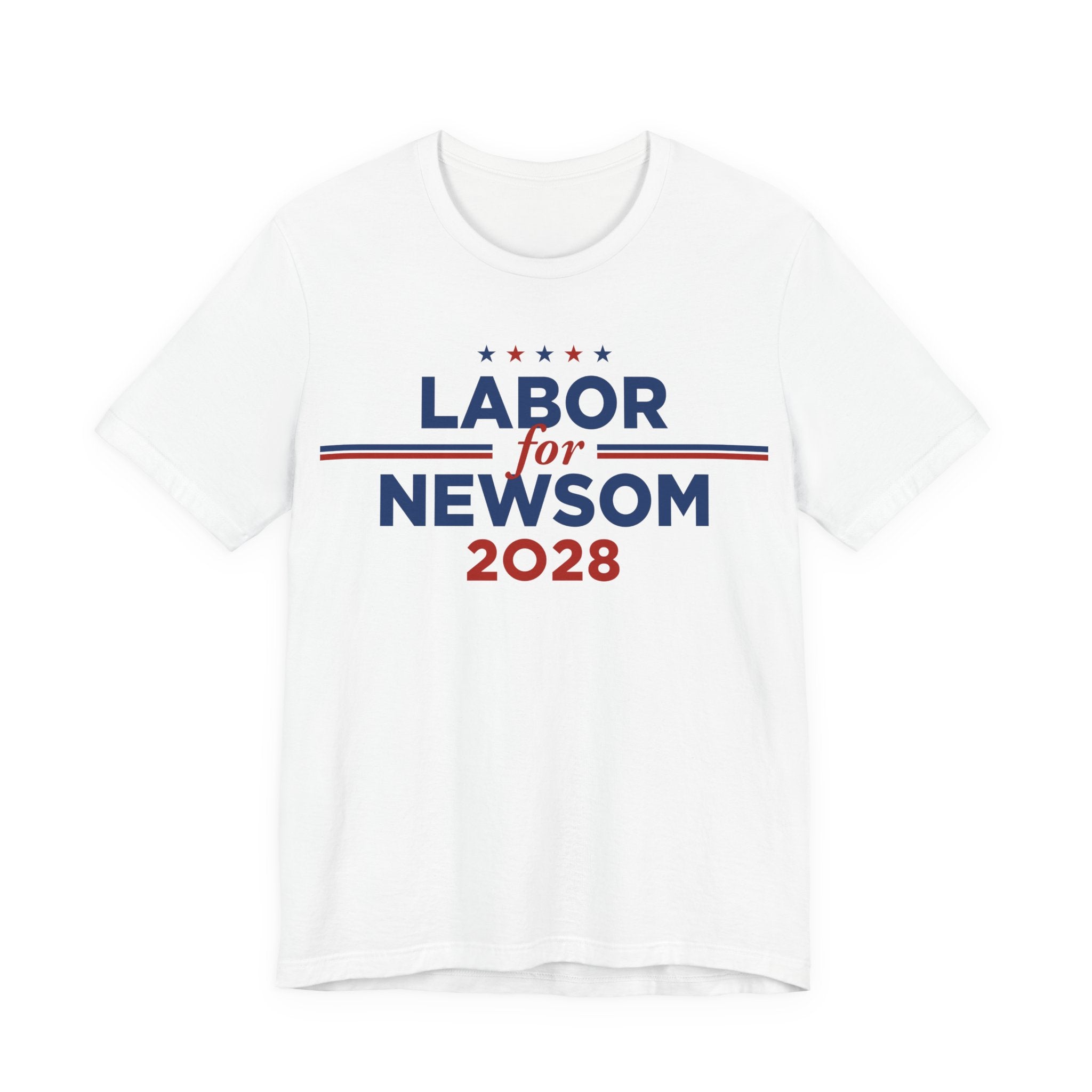 Labor for Gavin Newsom for President Campaign T-Shirt 2028