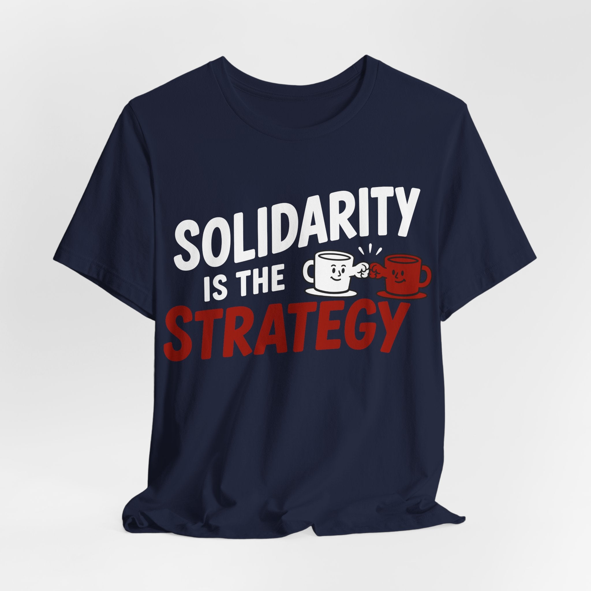 Solidarity Is the Strategy T-Shirt | Mutual Aid Progressive Graphic Tee