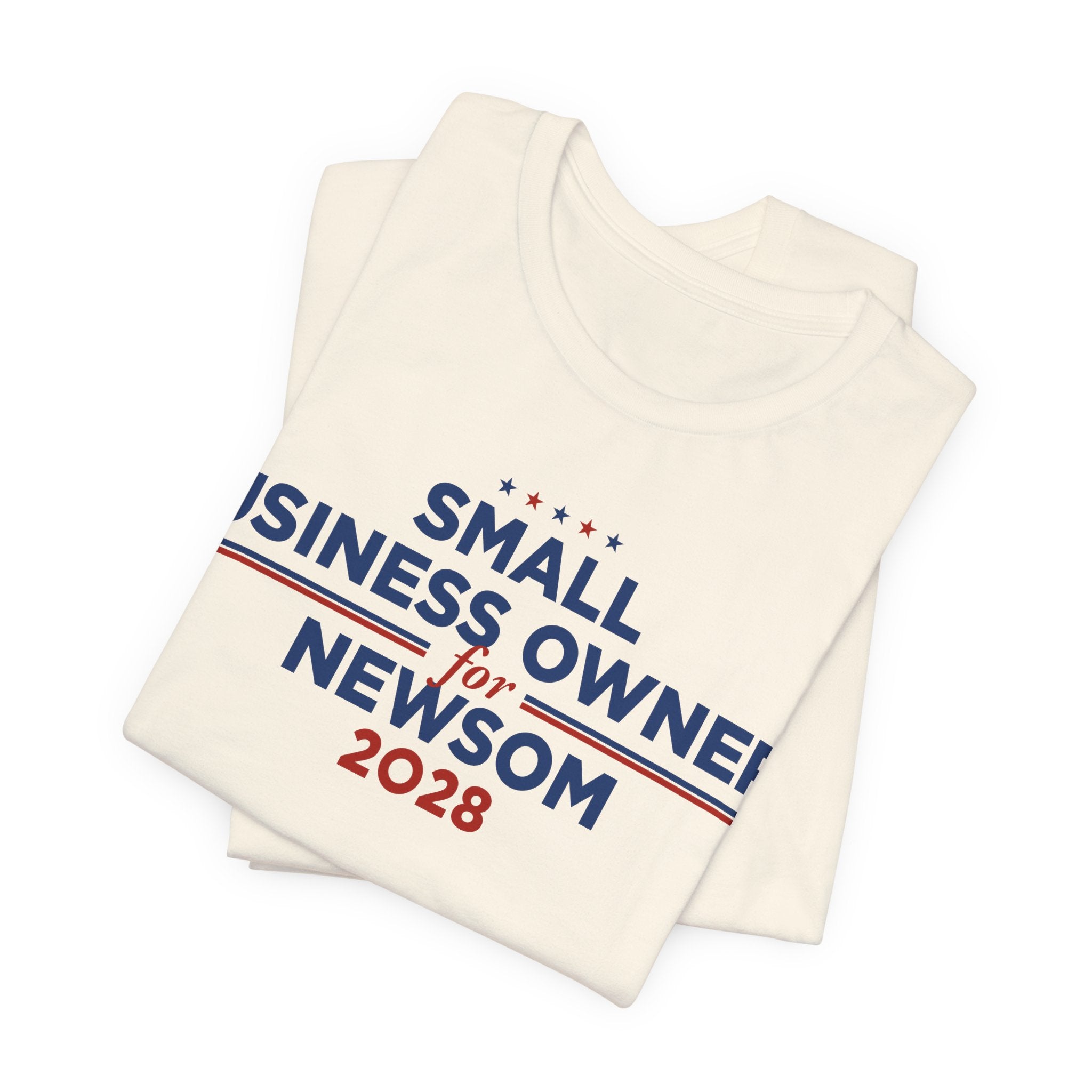 Small Business Owners for Gavin Newsom for President Campaign T-Shirt 2028