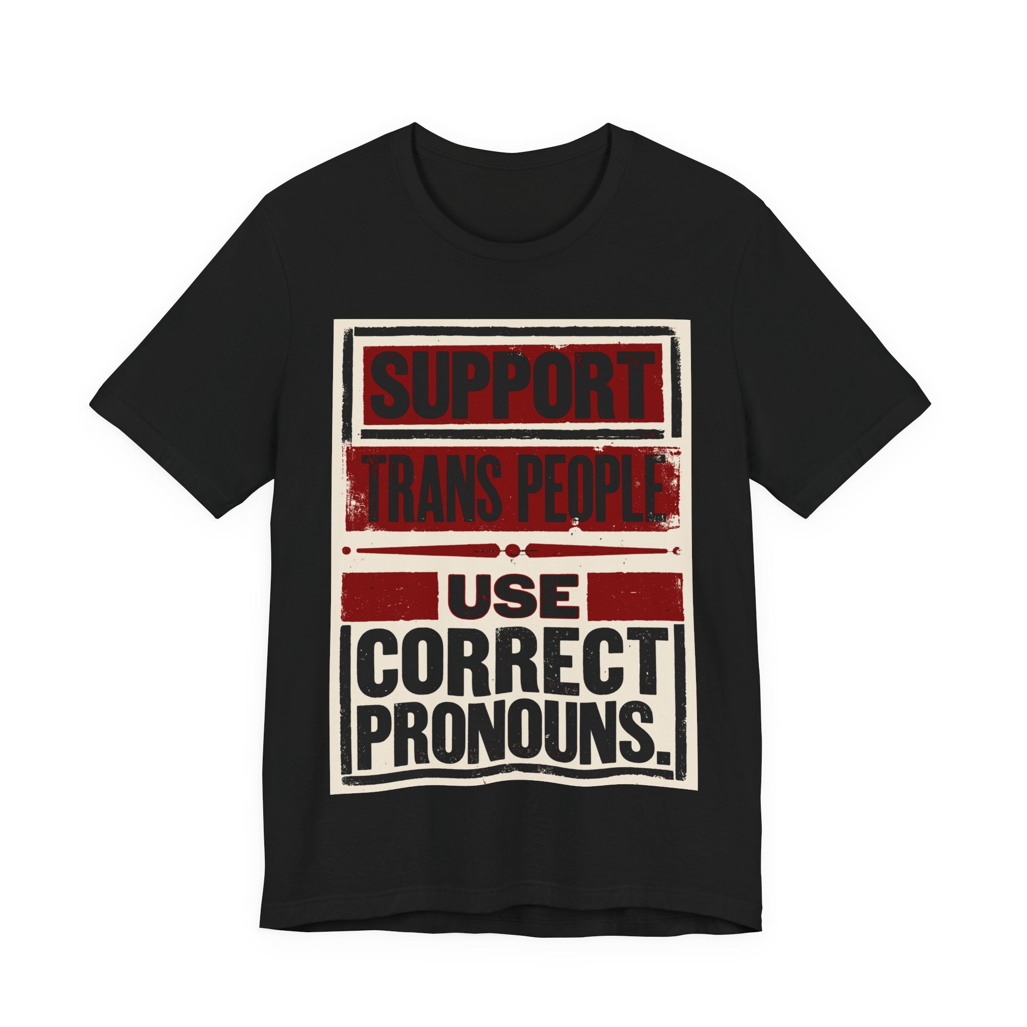 Support Trans People, Use Correct Pronouns T-Shirt