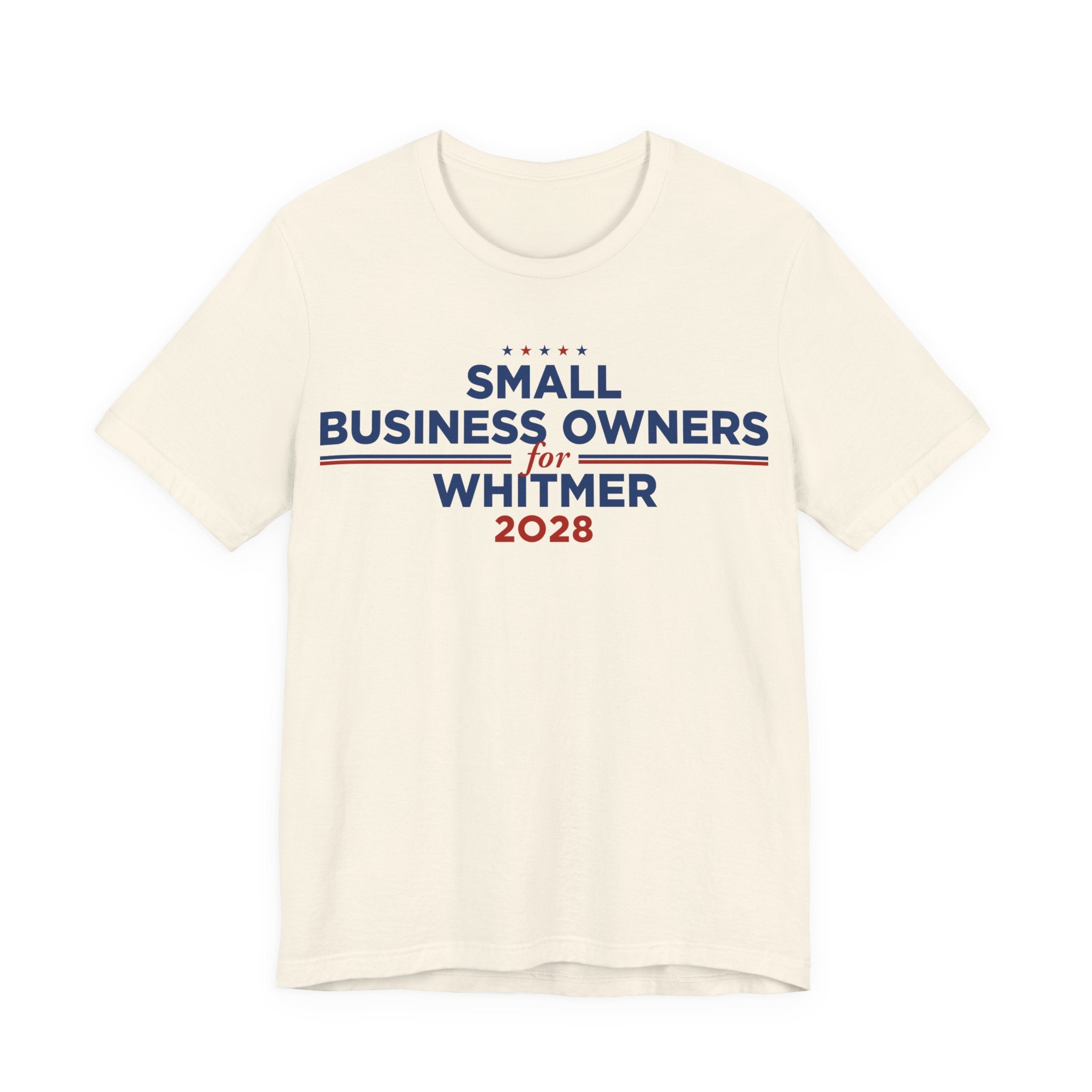 Small Business Owners for Gretchen Whitmer for President Campaign T-Shirt 2028