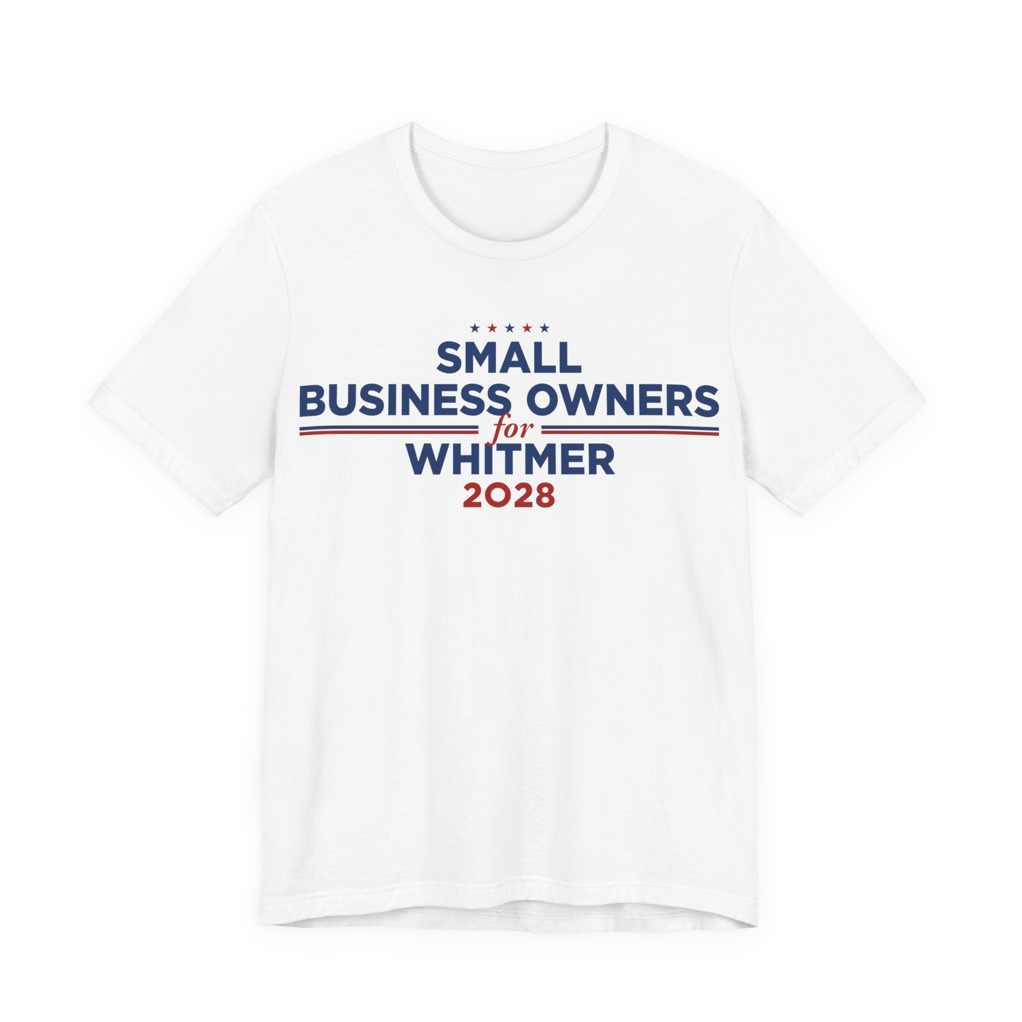 Small Business Owners for Gretchen Whitmer for President Campaign T-Shirt 2028