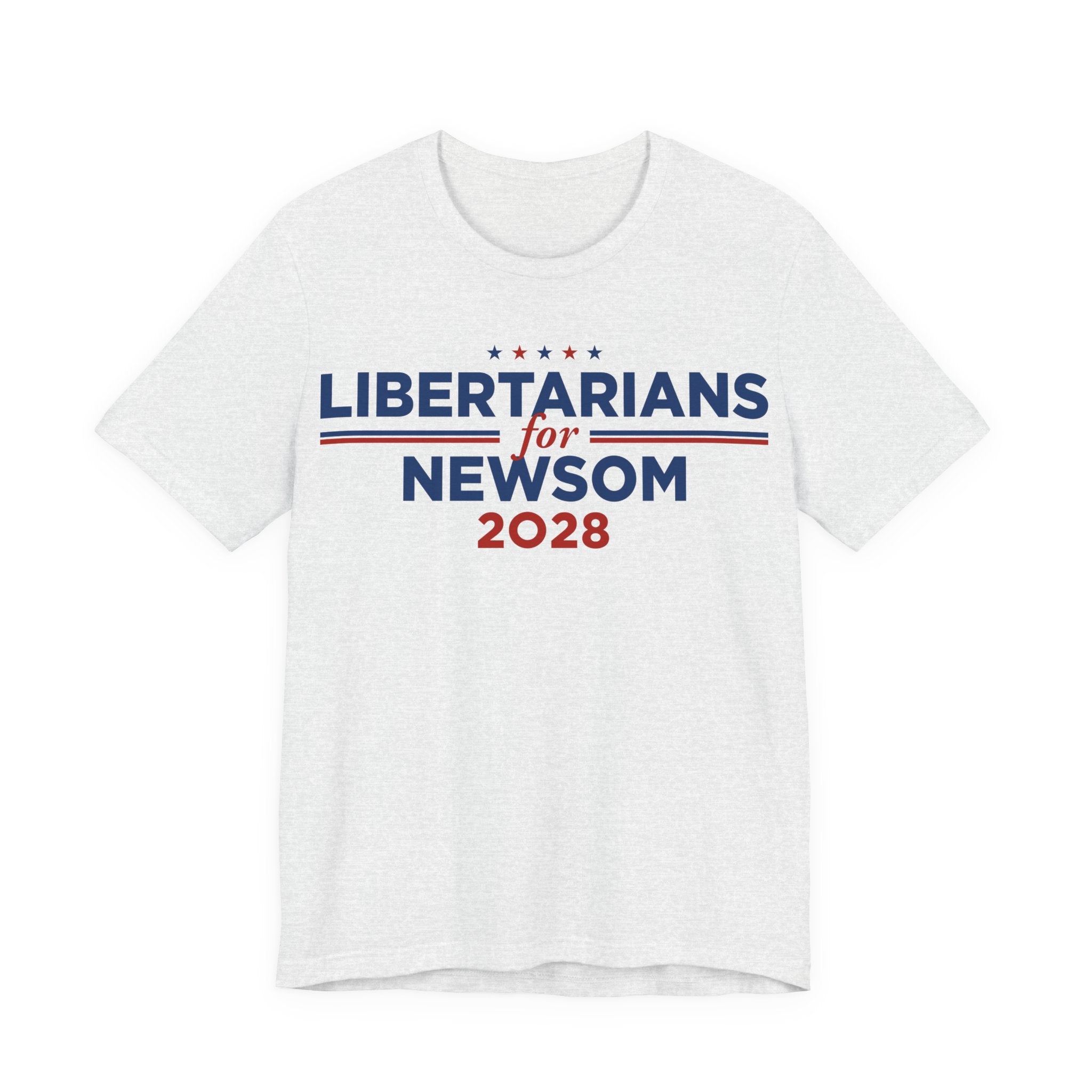 Libertarians for Gavin Newsom for President Campaign T-Shirt 2028