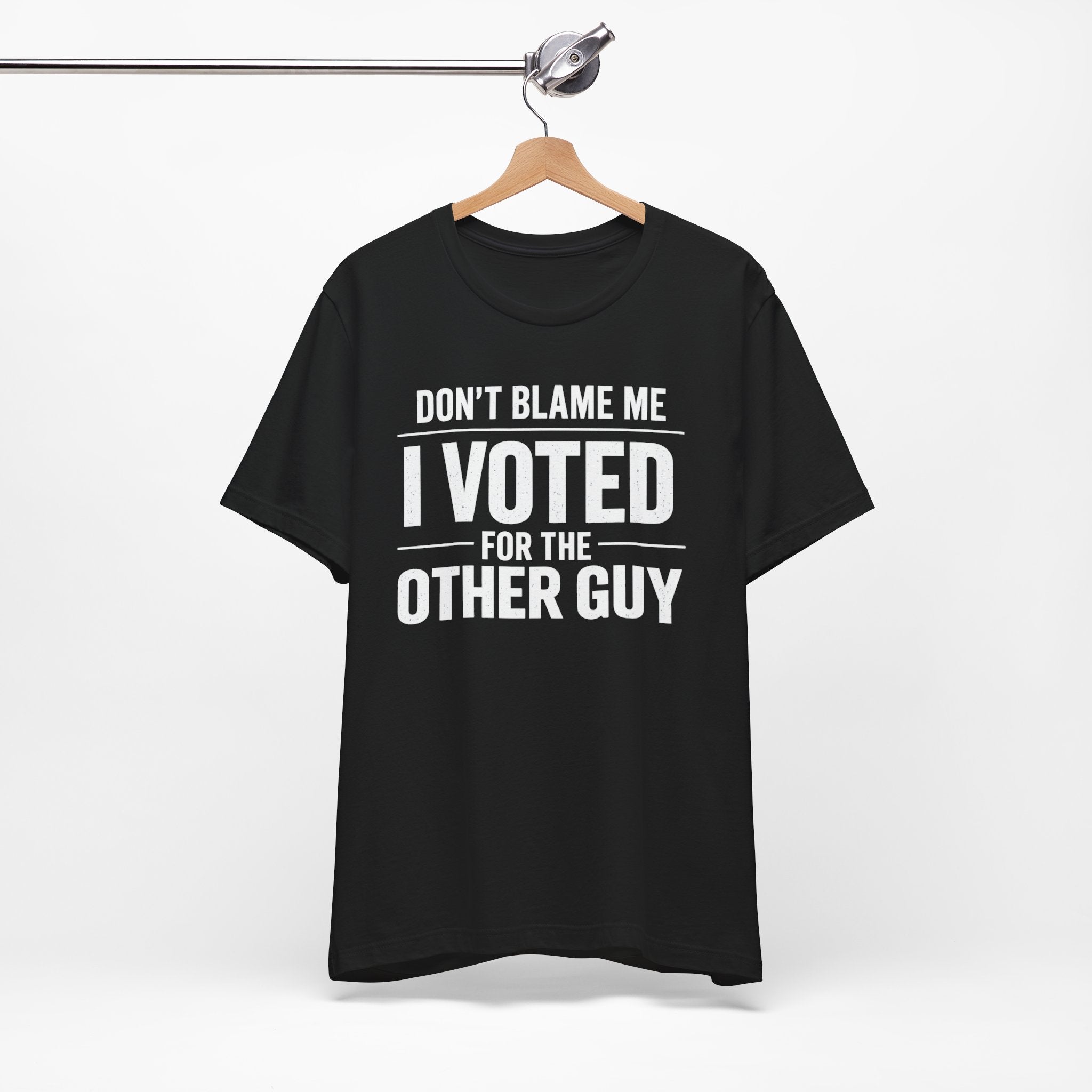 Don’t Blame Me, I Voted for the Other Guy T-Shirt – Funny Post-Midterm Election Shirt