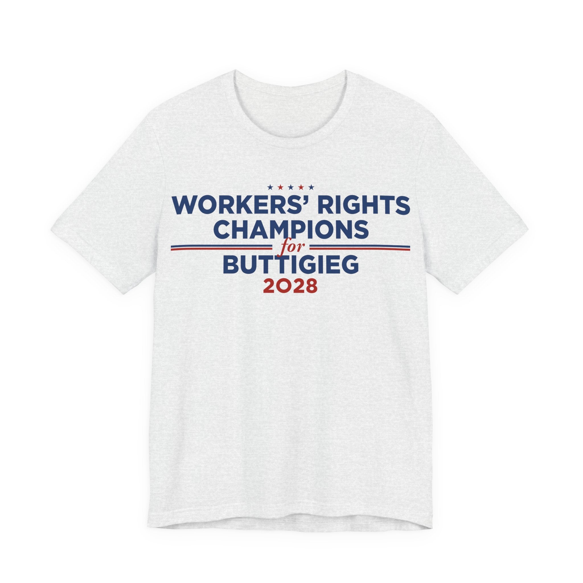 Worker' Rights Champions for Pete Buttigieg for President Campaign T-Shirt 2028