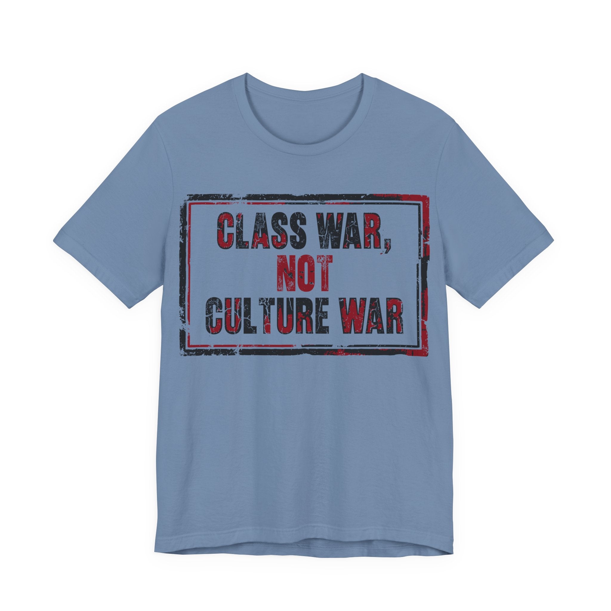 Class War, Not Culture War T-Shirt