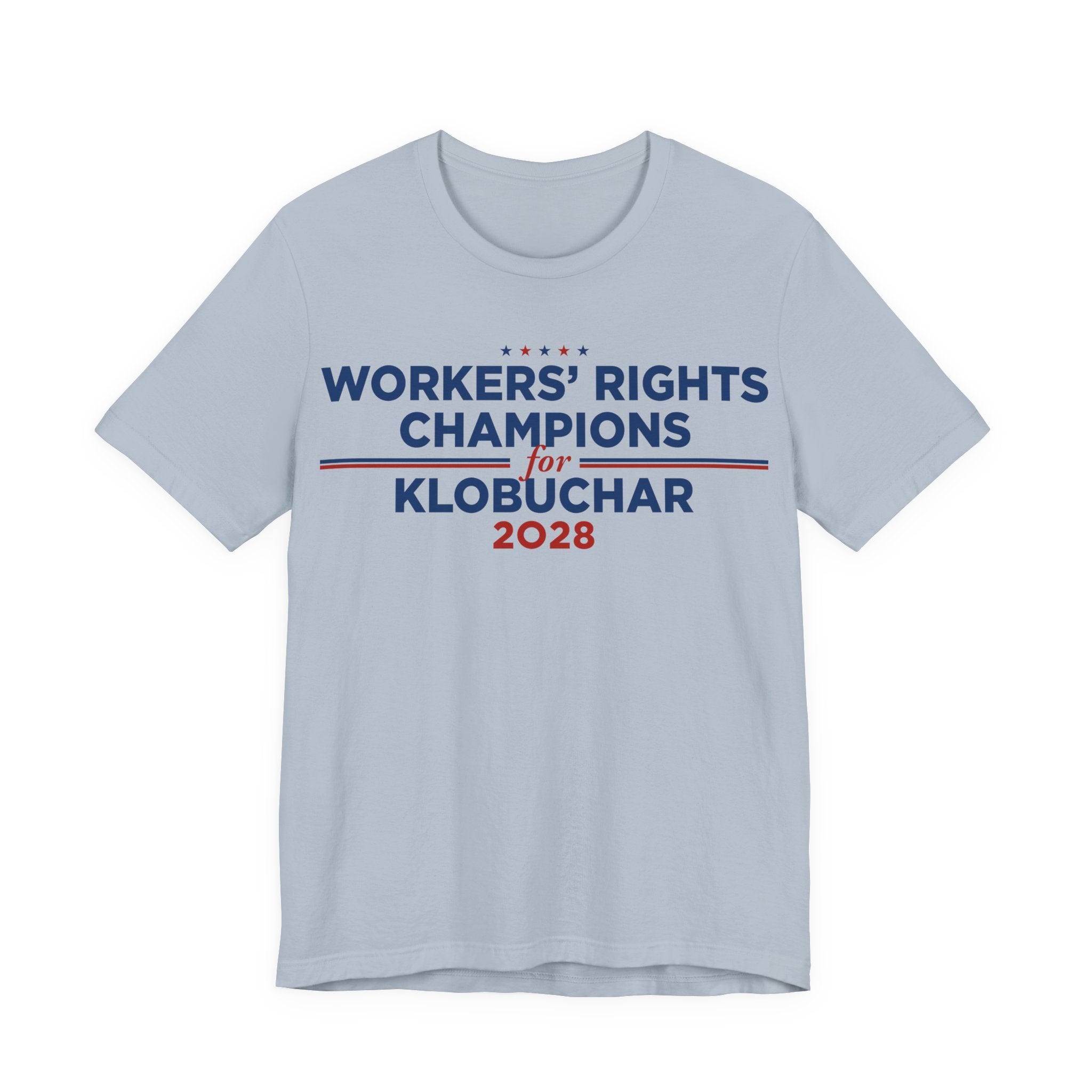 Worker' Rights Champions for Amy Klobuchar for President Campaign T-Shirt 2028