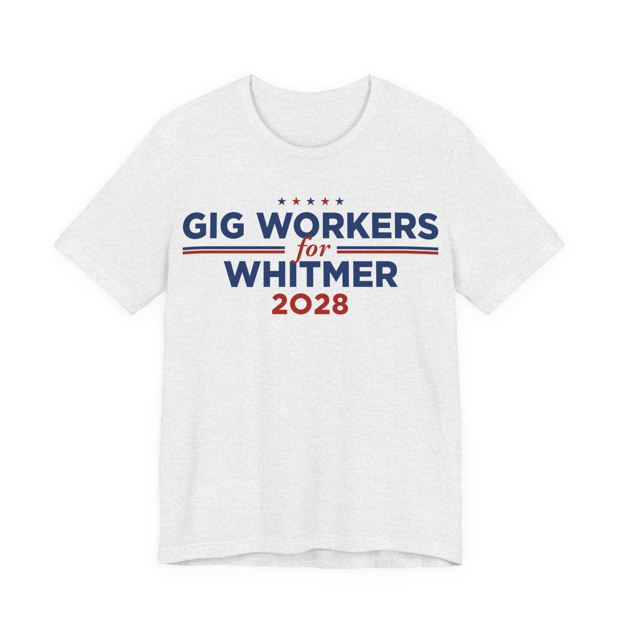 Gig Workers for Gretchen Whitmer for President Campaign T-Shirt 2028