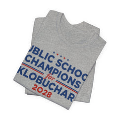 Public School Champions for Amy Klobuchar for President Campaign T-Shirt 2028