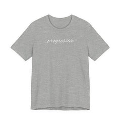 Progressive Script T-Shirt – Minimalist Political Statement Tee
