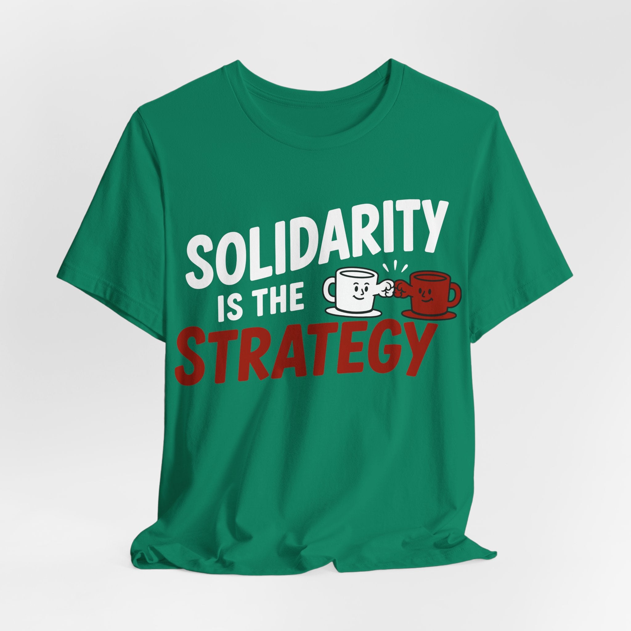 Solidarity Is the Strategy T-Shirt | Mutual Aid Progressive Graphic Tee