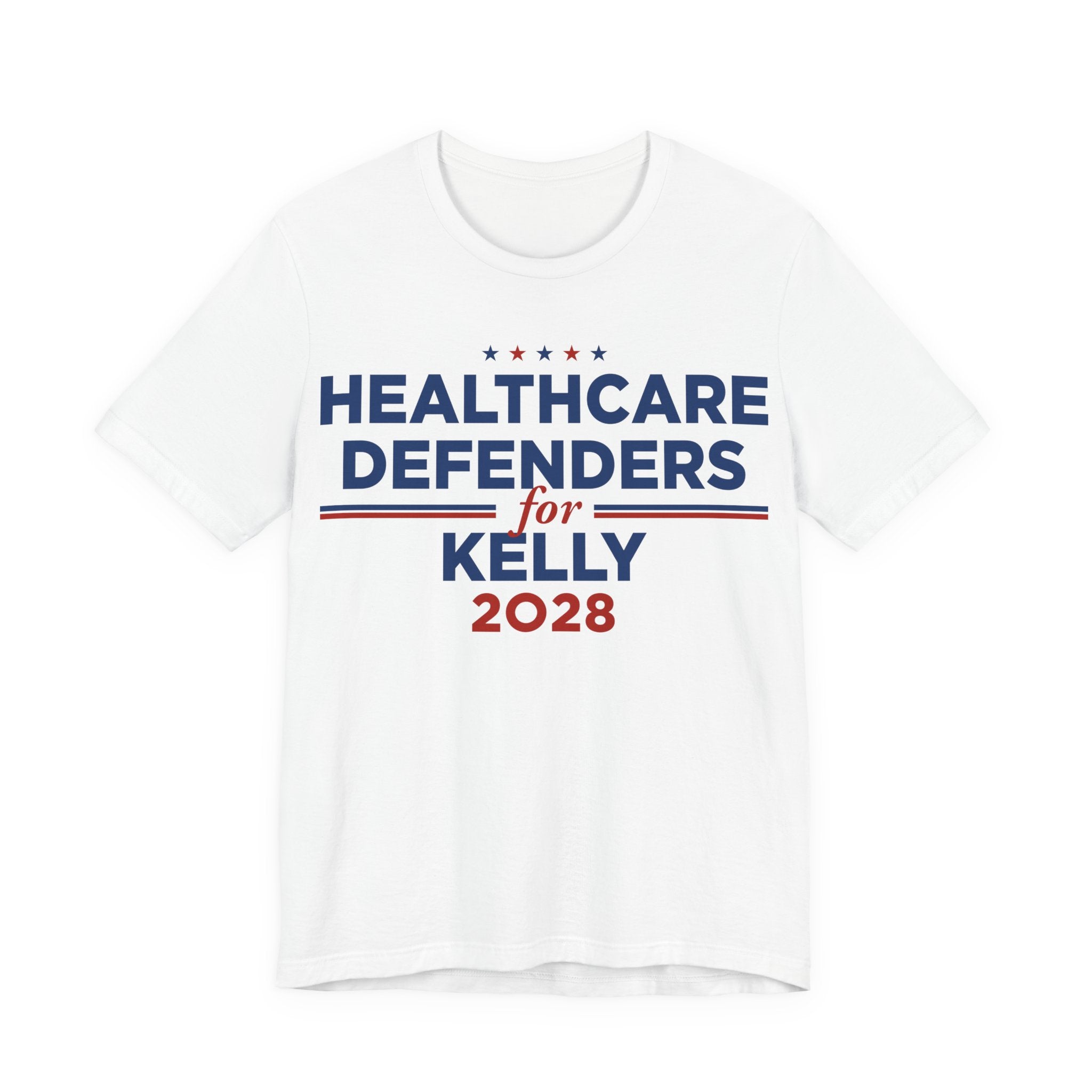 Healthcare Defenders for Mark Kelly for President Campaign T-Shirt 2028
