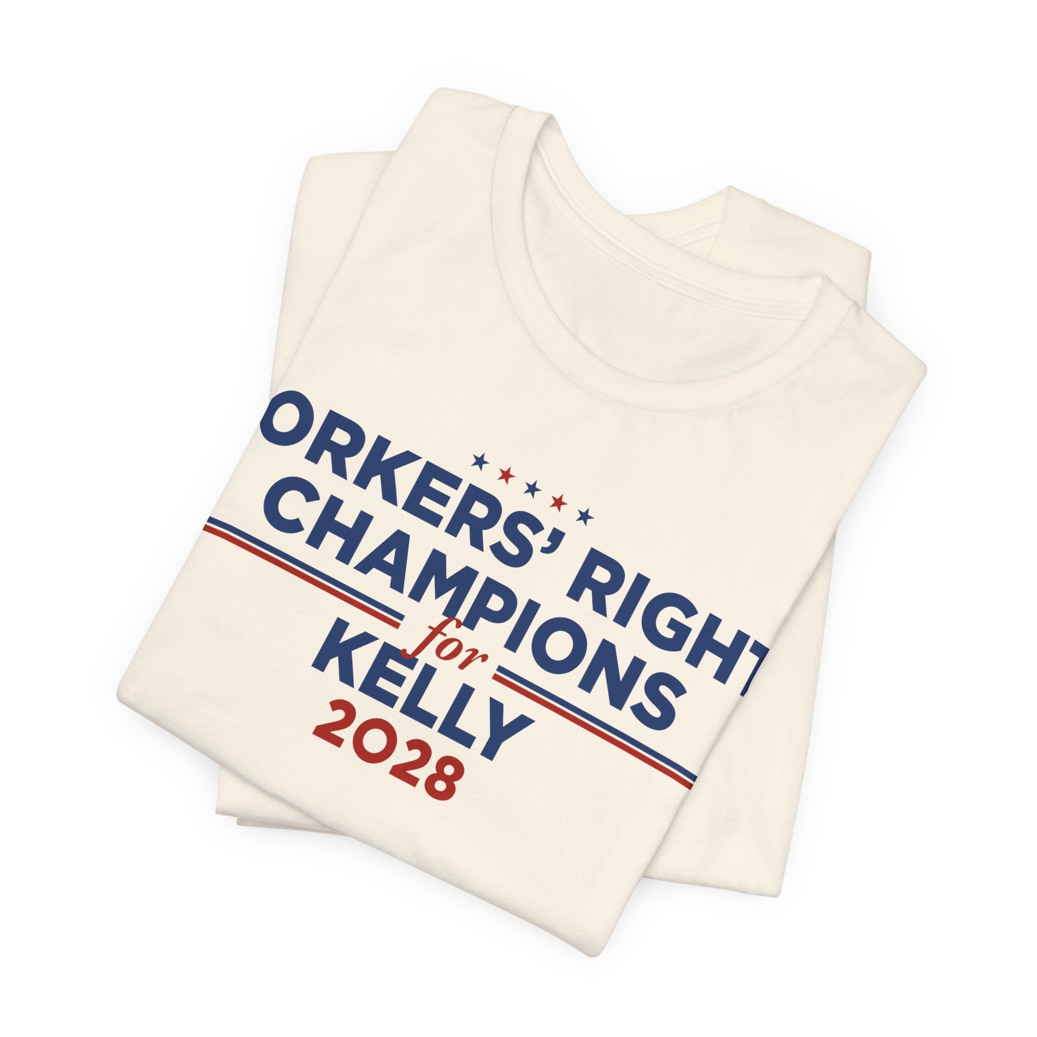 Worker' Rights Champions for Mark Kelly for President Campaign T-Shirt 2028