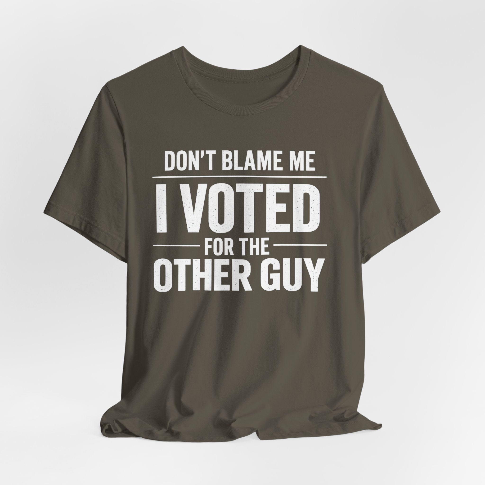 Don’t Blame Me, I Voted for the Other Guy T-Shirt – Funny Post-Midterm Election Shirt