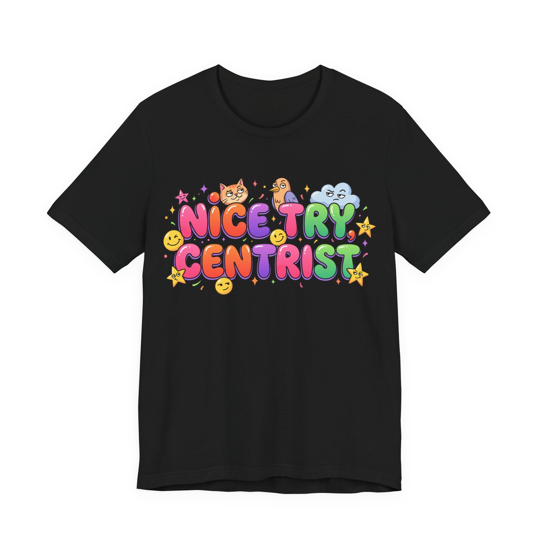 Nice Try Centrist T-Shirt