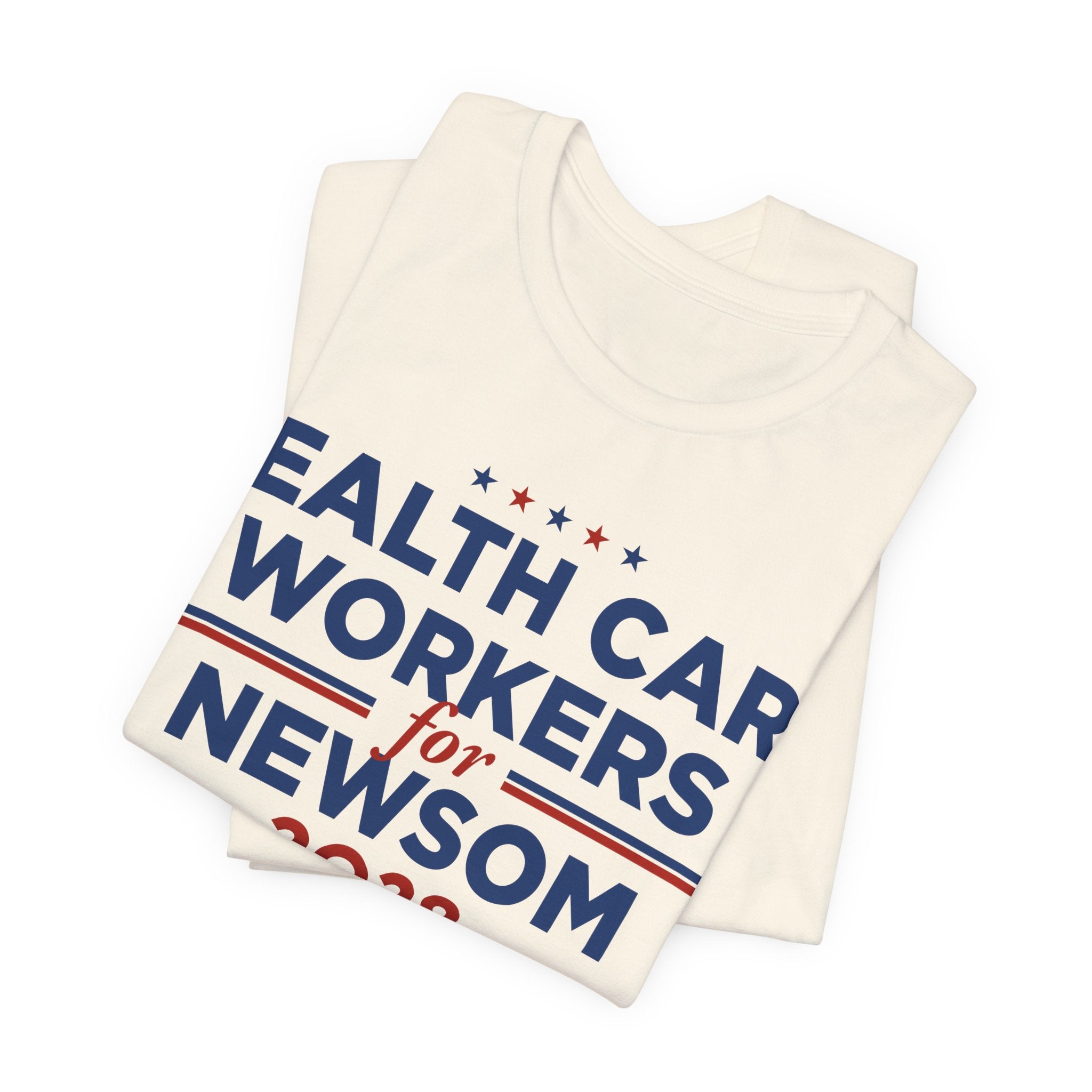 Health Care Workers for Gavin Newsom for President Campaign T-Shirt 2028